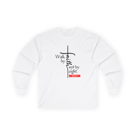 Walk by Faith Unisex Ultra Cotton Long Sleeve Tee