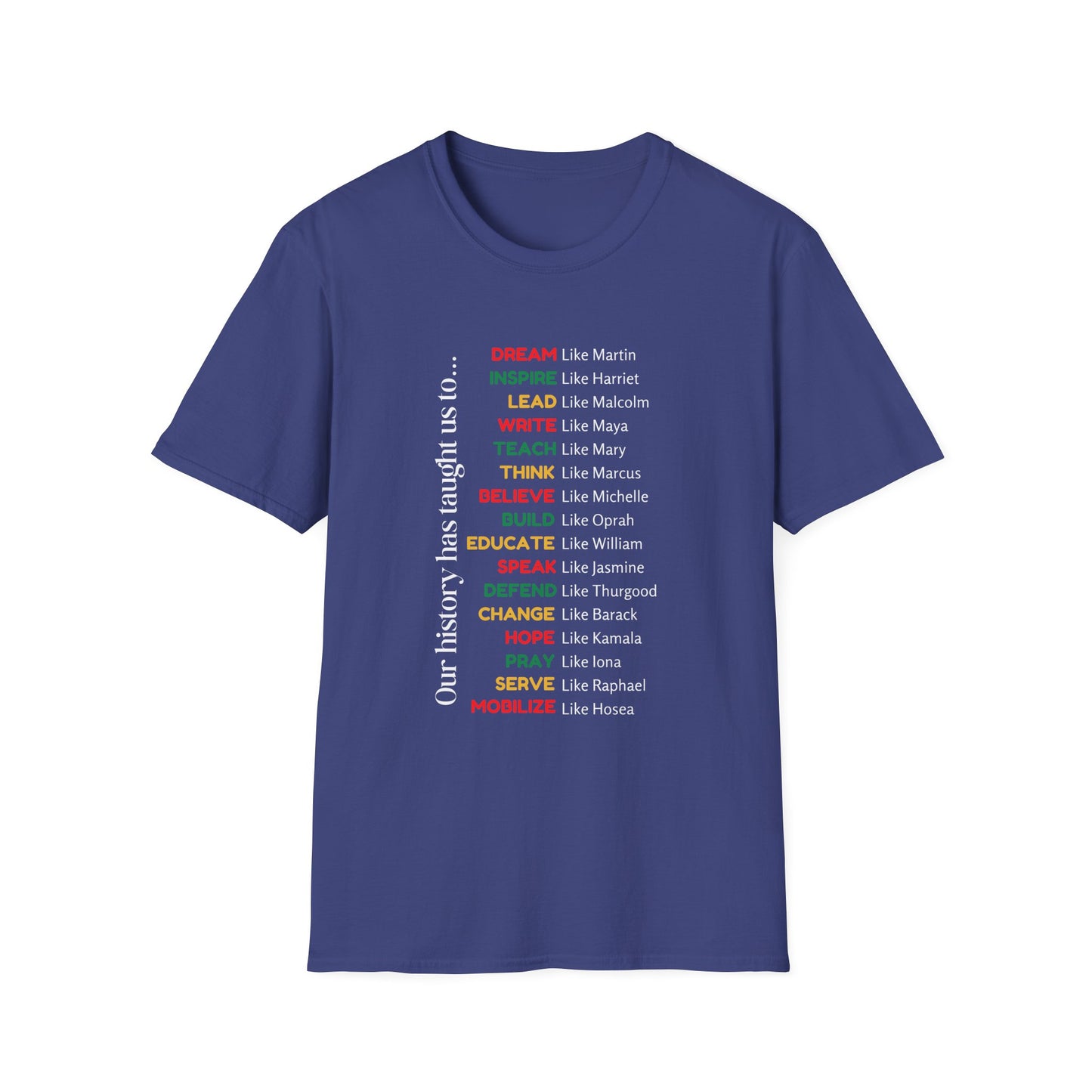 Inspirational Unisex Softstyle T-Shirt - Celebrate Our History with Empowering Messages