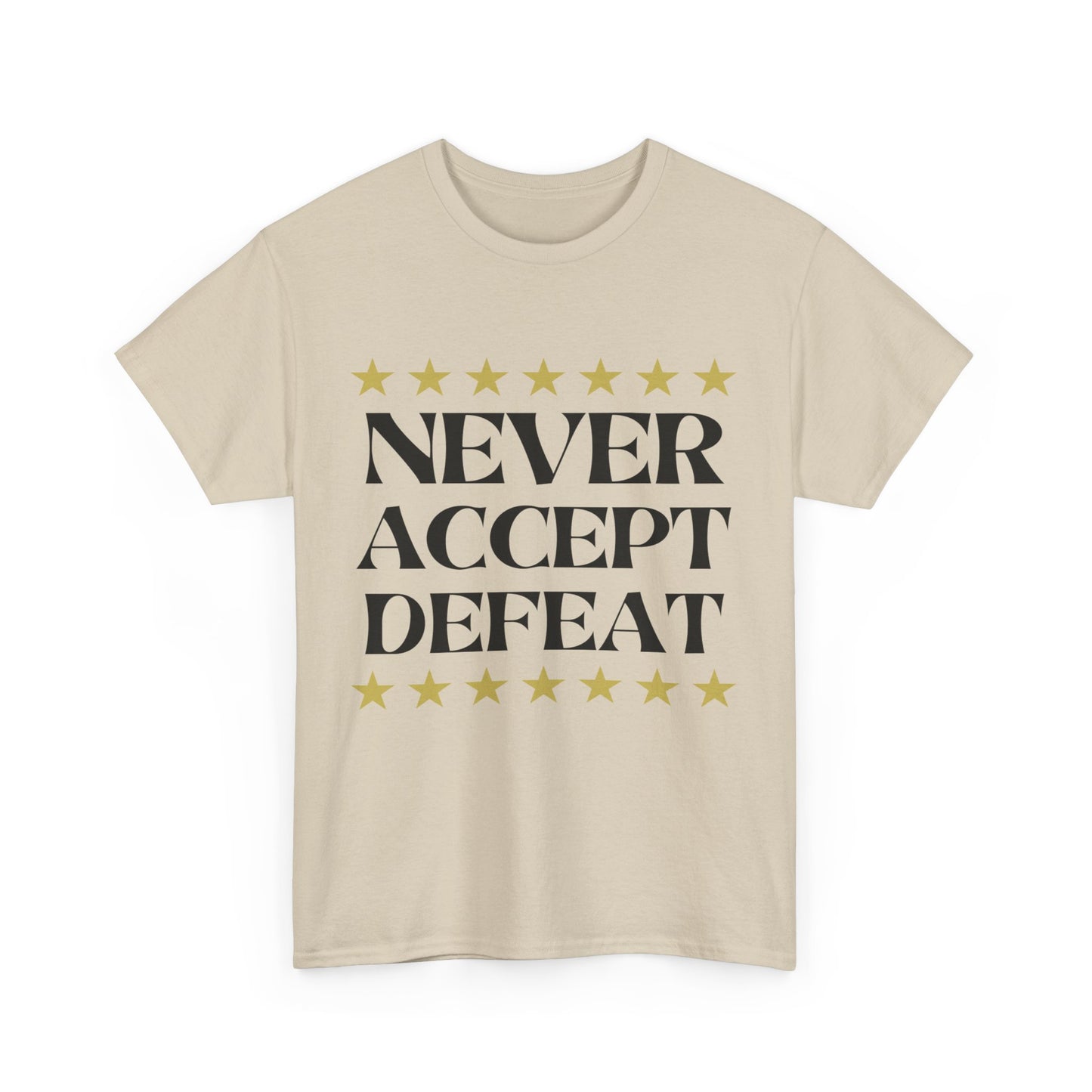 Never Accept Defeat Unisex Heavy Cotton Tee