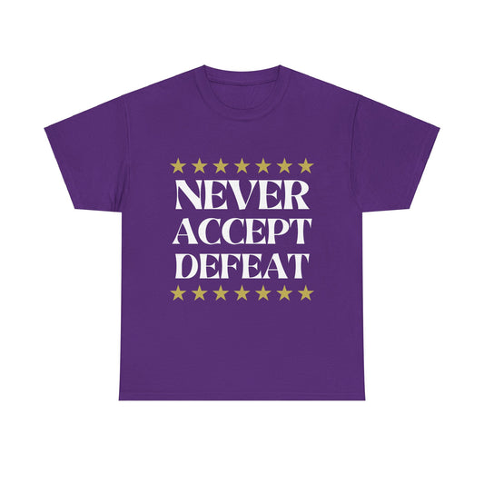 Never Accept Defeat Unisex Heavy Cotton Tee