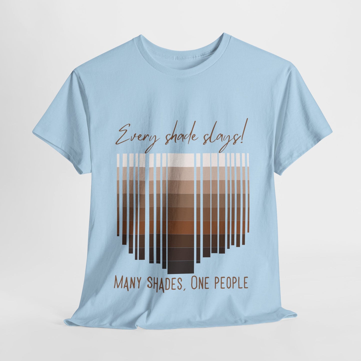 Every Shade Slays Unisex Heavy Cotton Tee