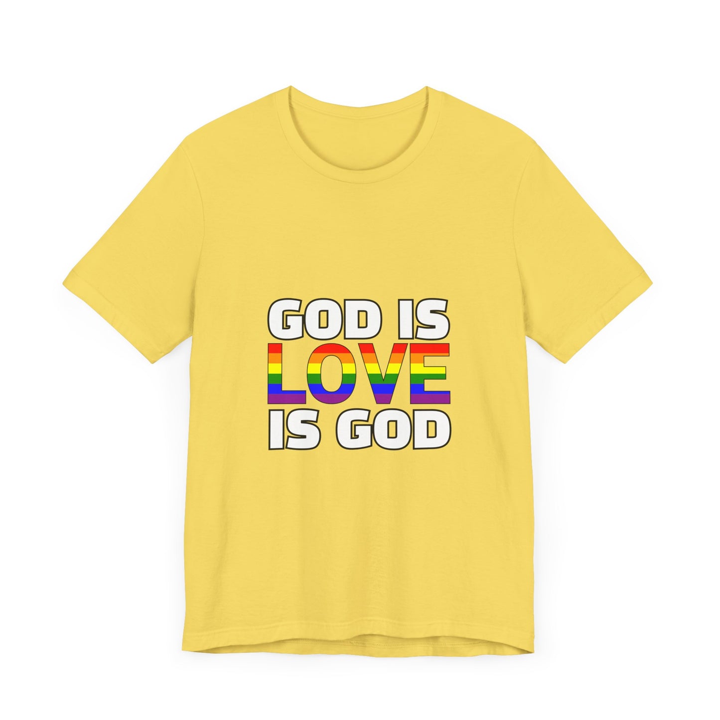 Pride Message Unisex Tee - 'God is Love is God'
