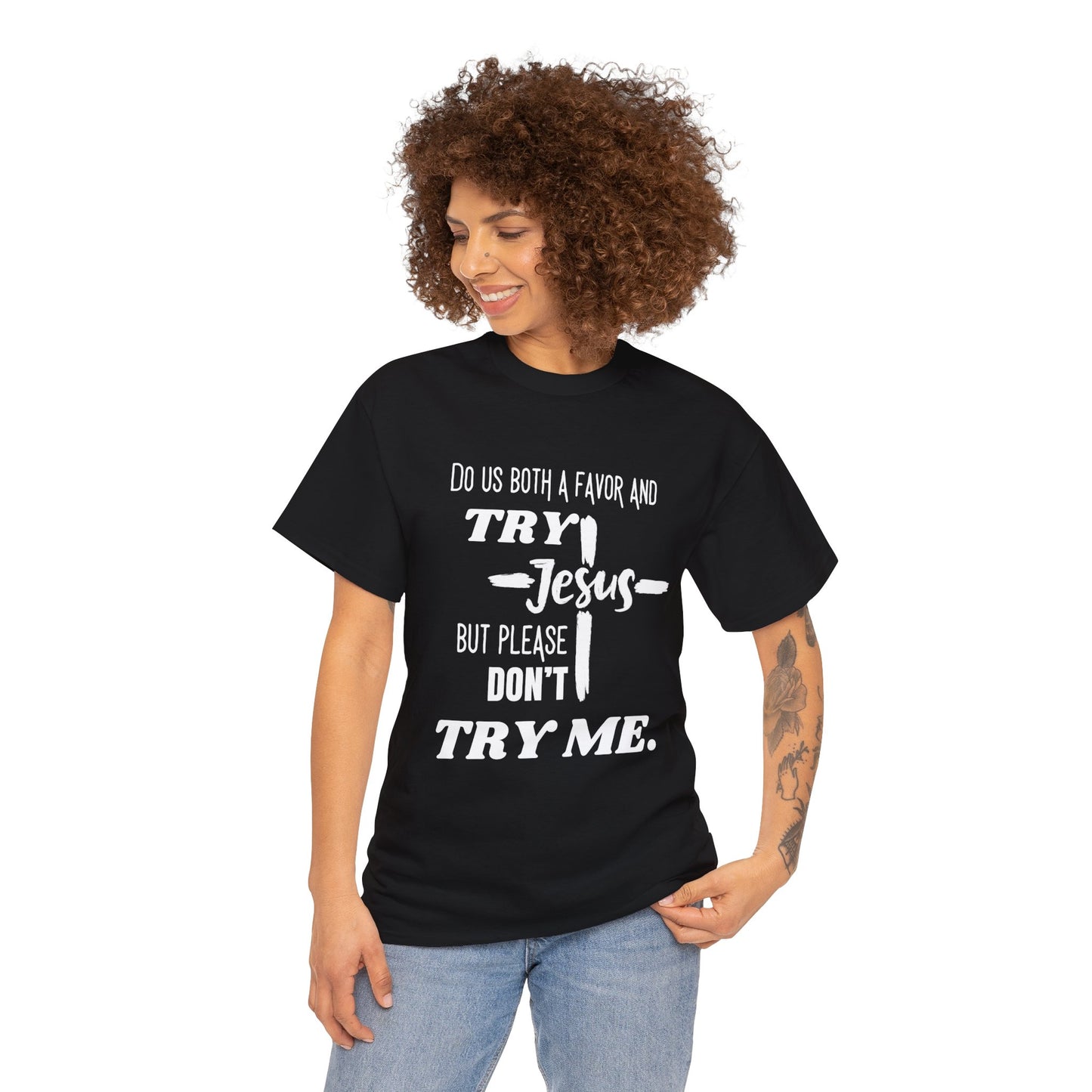 Try Jesus Unisex Heavy Cotton Tee