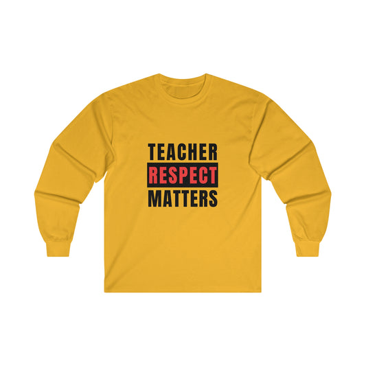 Teachers Matter Unisex Ultra Cotton Long Sleeve Tee