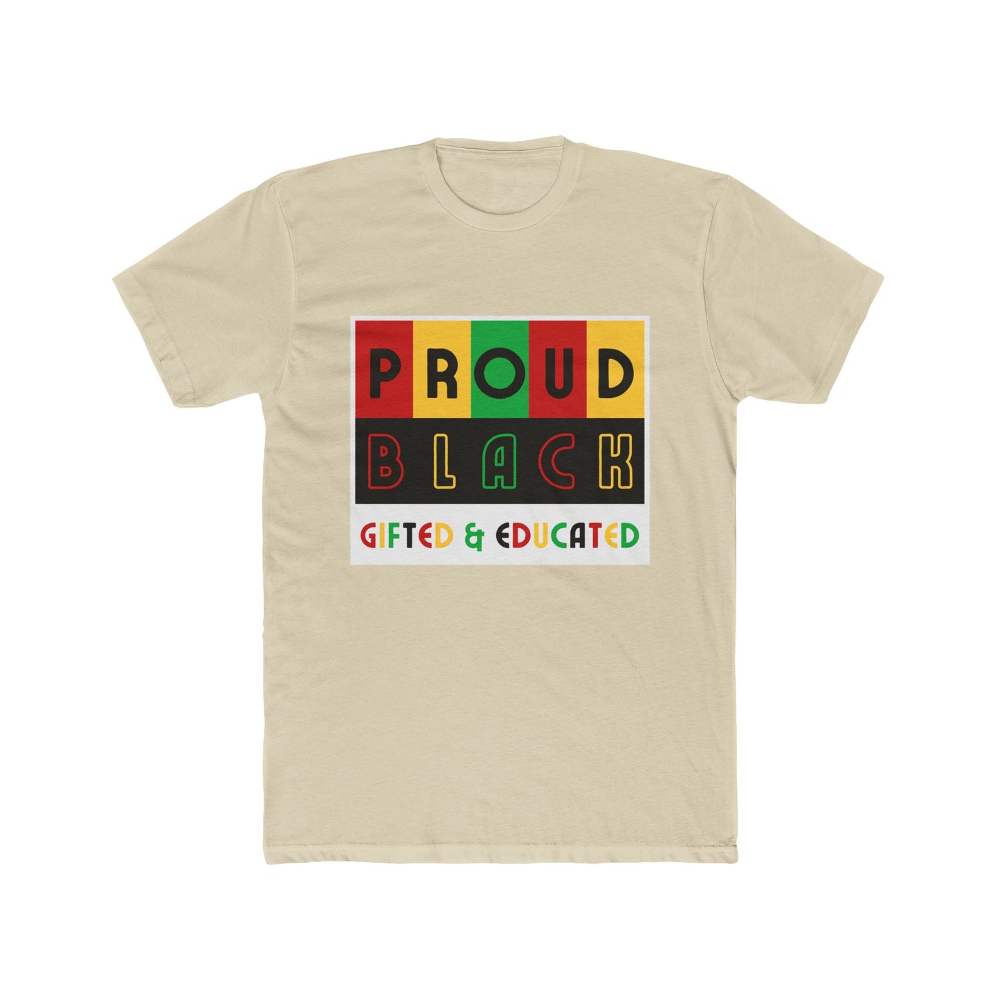 Proud Black Gifted & Educated Unisex Cotton Crew Tee