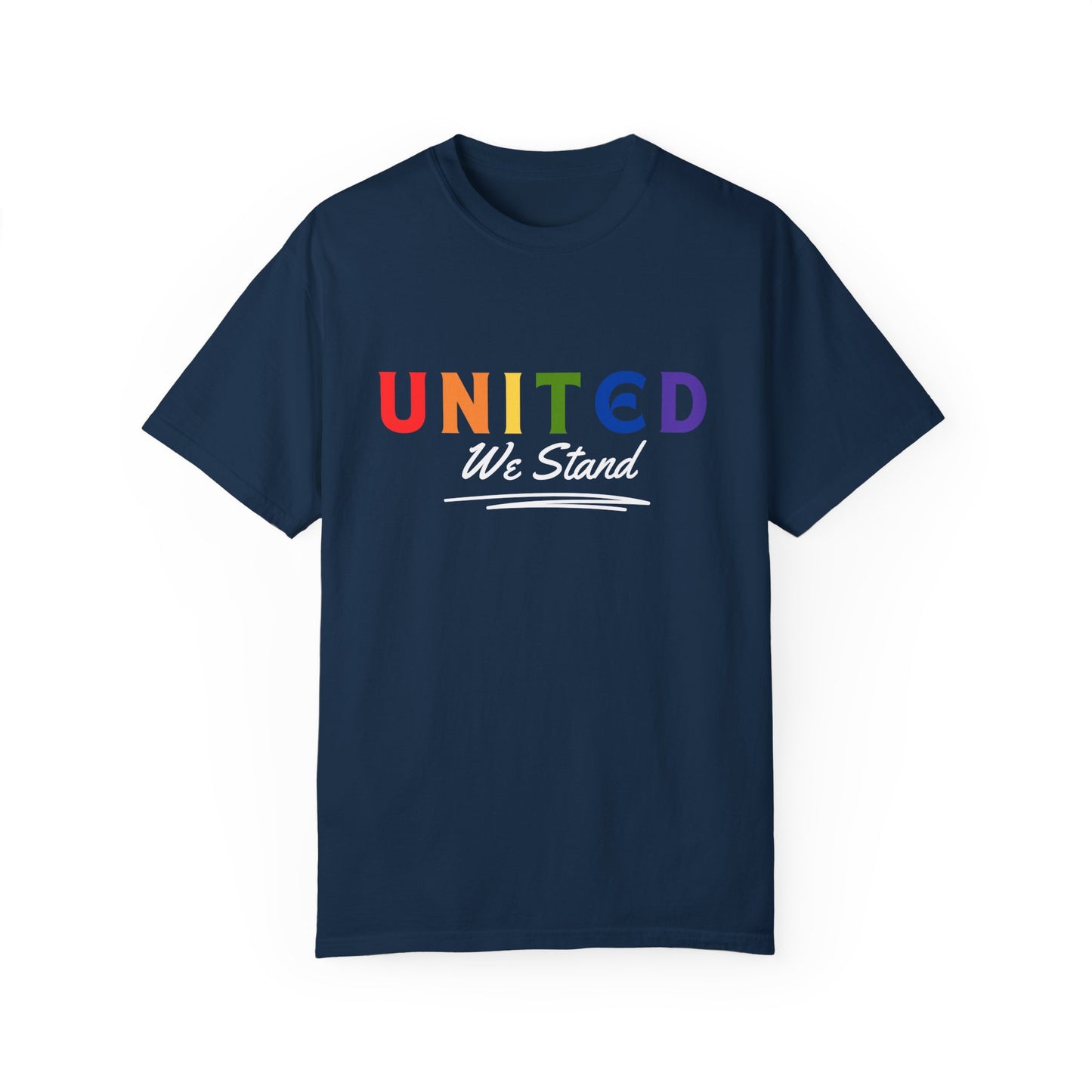 Pride United We Stand T-Shirt - Unisex Garment-Dyed Tee