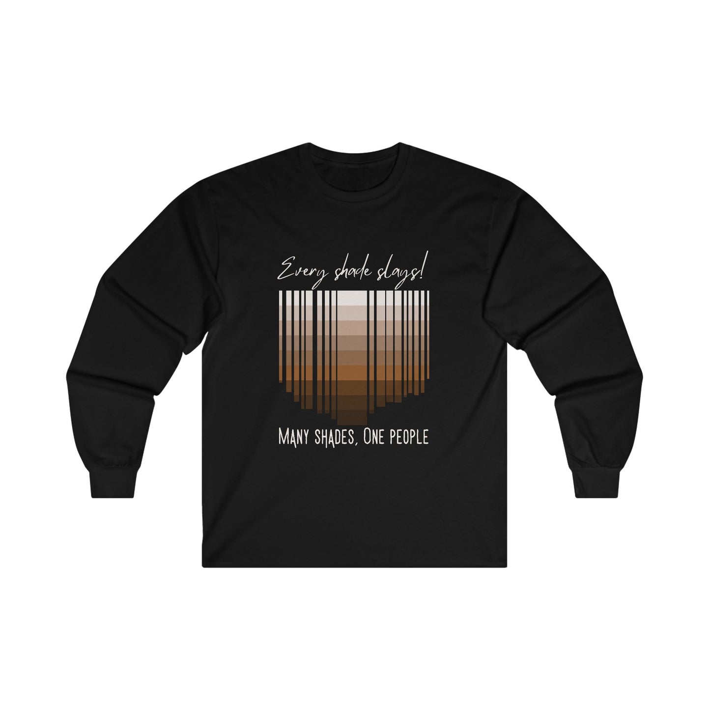 Every Shade Slays Unisex Ultra Cotton Long Sleeve Tee