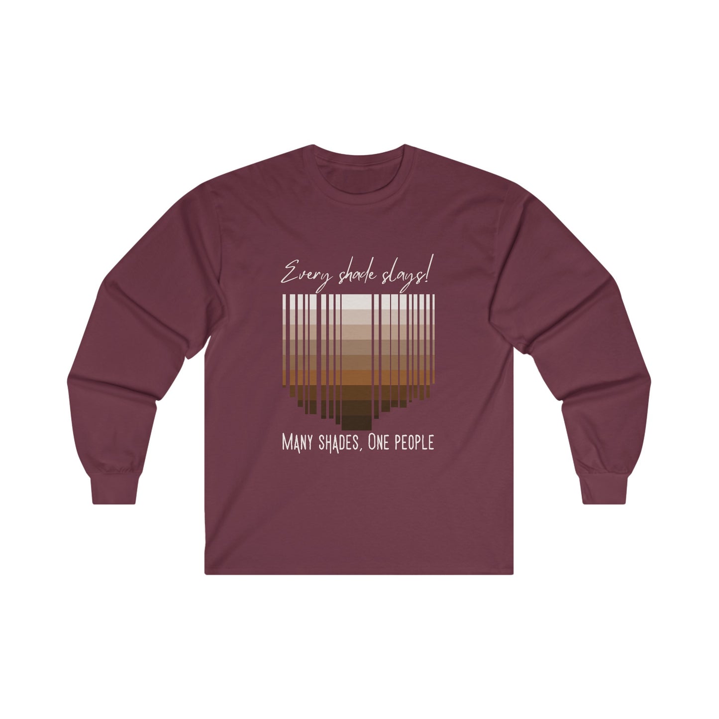 Every Shade Slays Unisex Ultra Cotton Long Sleeve Tee