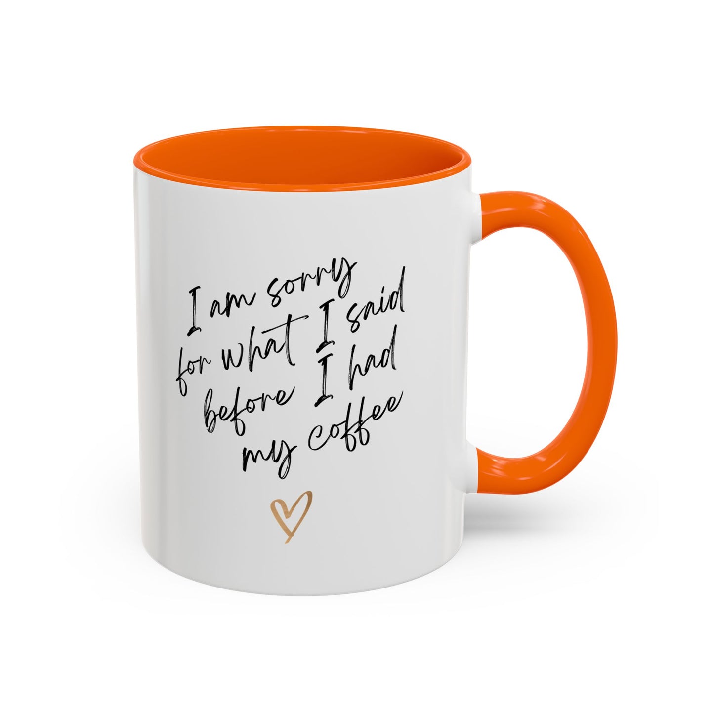 I need my coffee Accent Coffee Mug, 11oz