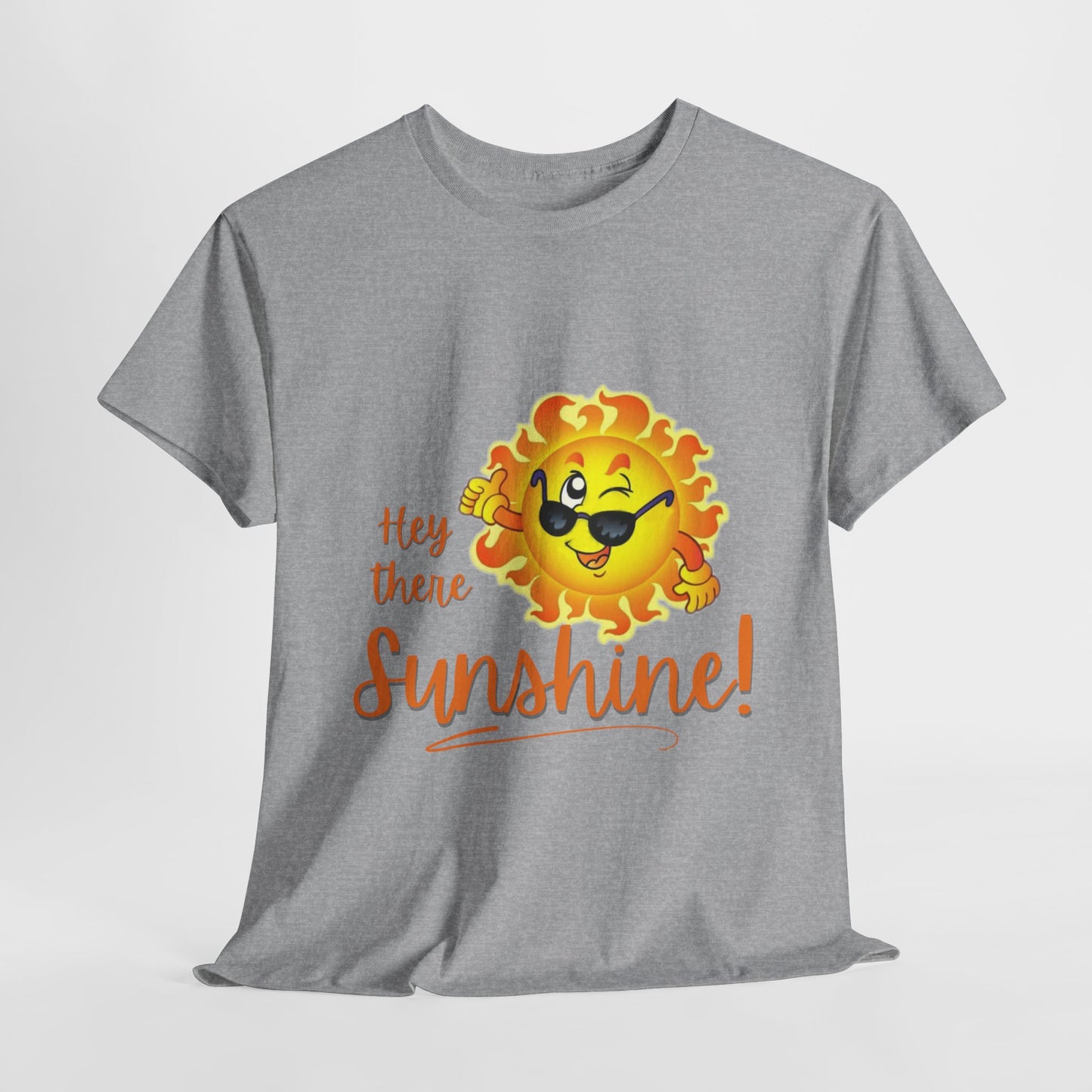 Hey Sunshine Unisex Heavy Cotton Tee