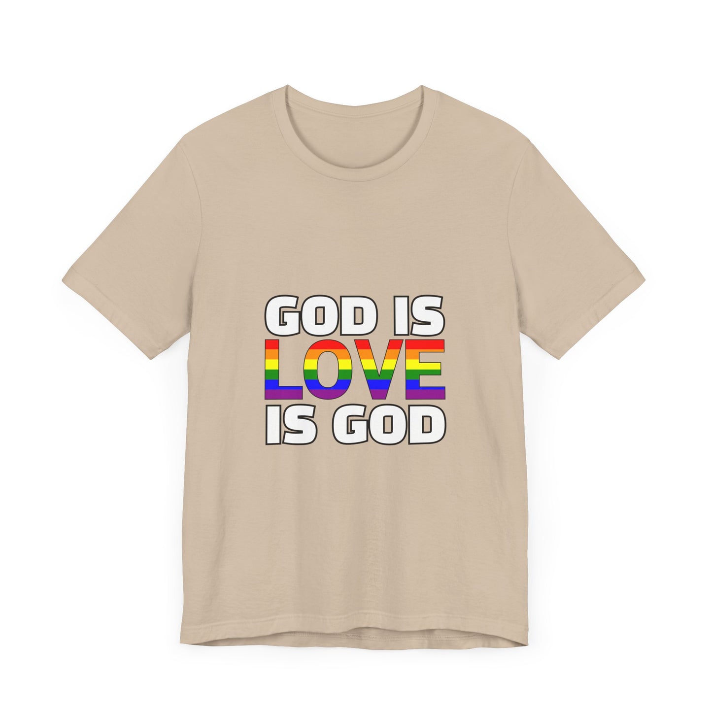 Pride Message Unisex Tee - 'God is Love is God'