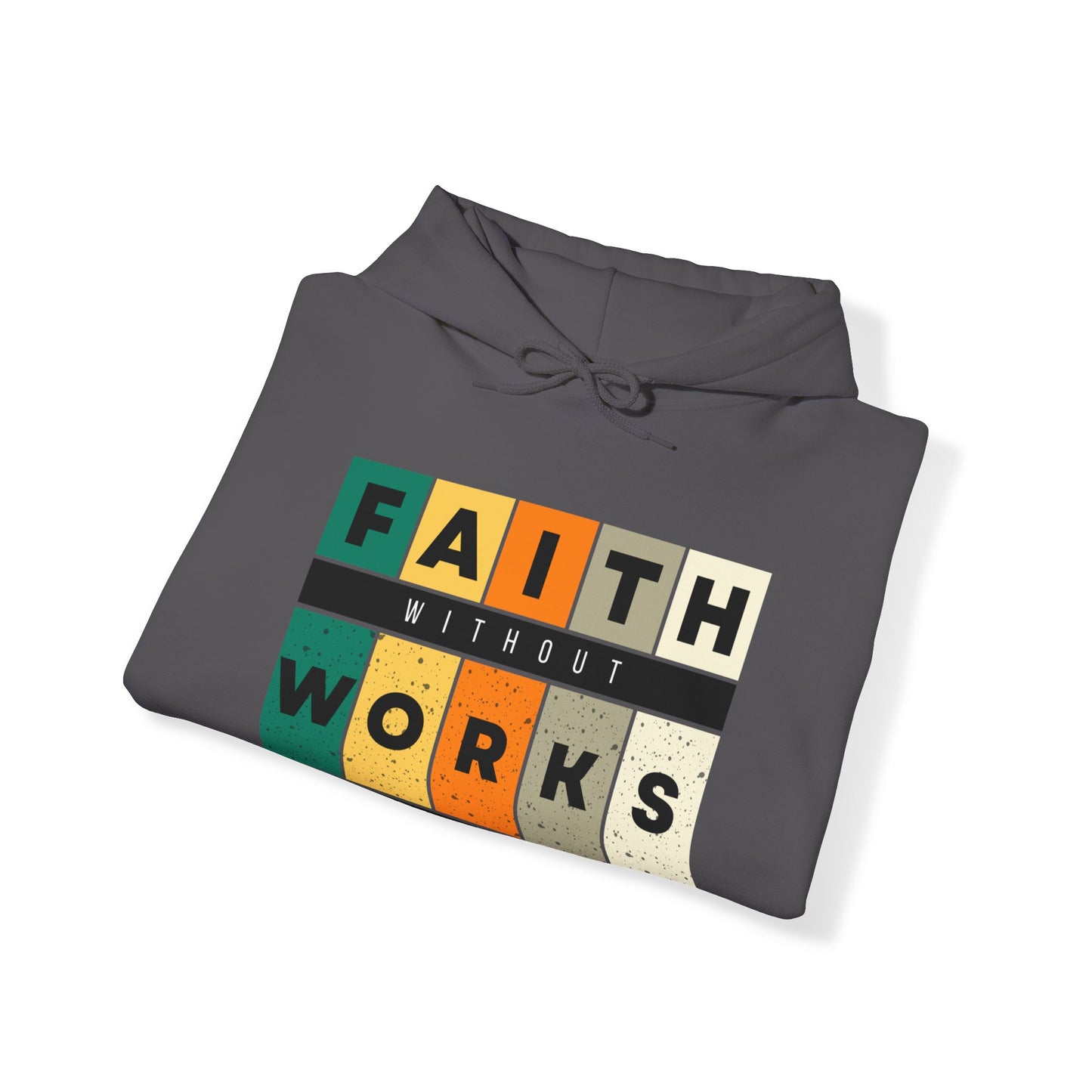 Faith Without Works Unisex Heavy Blend™ Hooded Sweatshirt