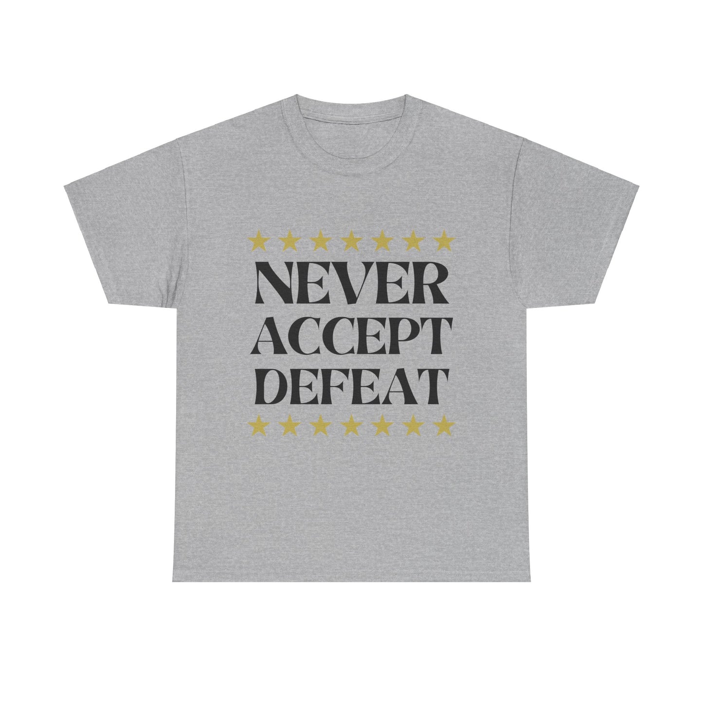 Never Accept Defeat Unisex Heavy Cotton Tee