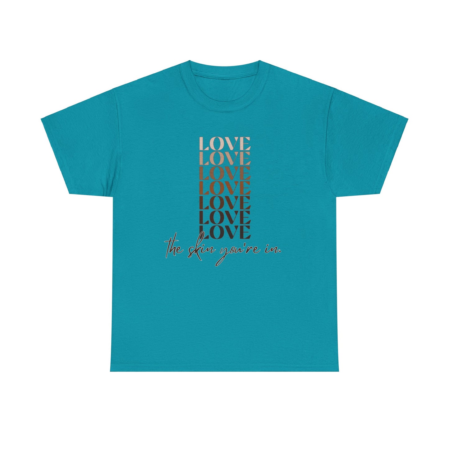 Love the Skin You're In Unisex Heavy Cotton Tee