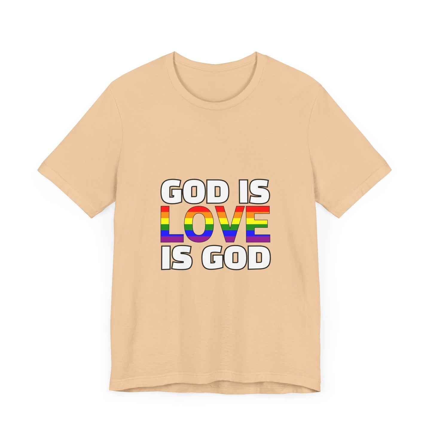 Pride Message Unisex Tee - 'God is Love is God'