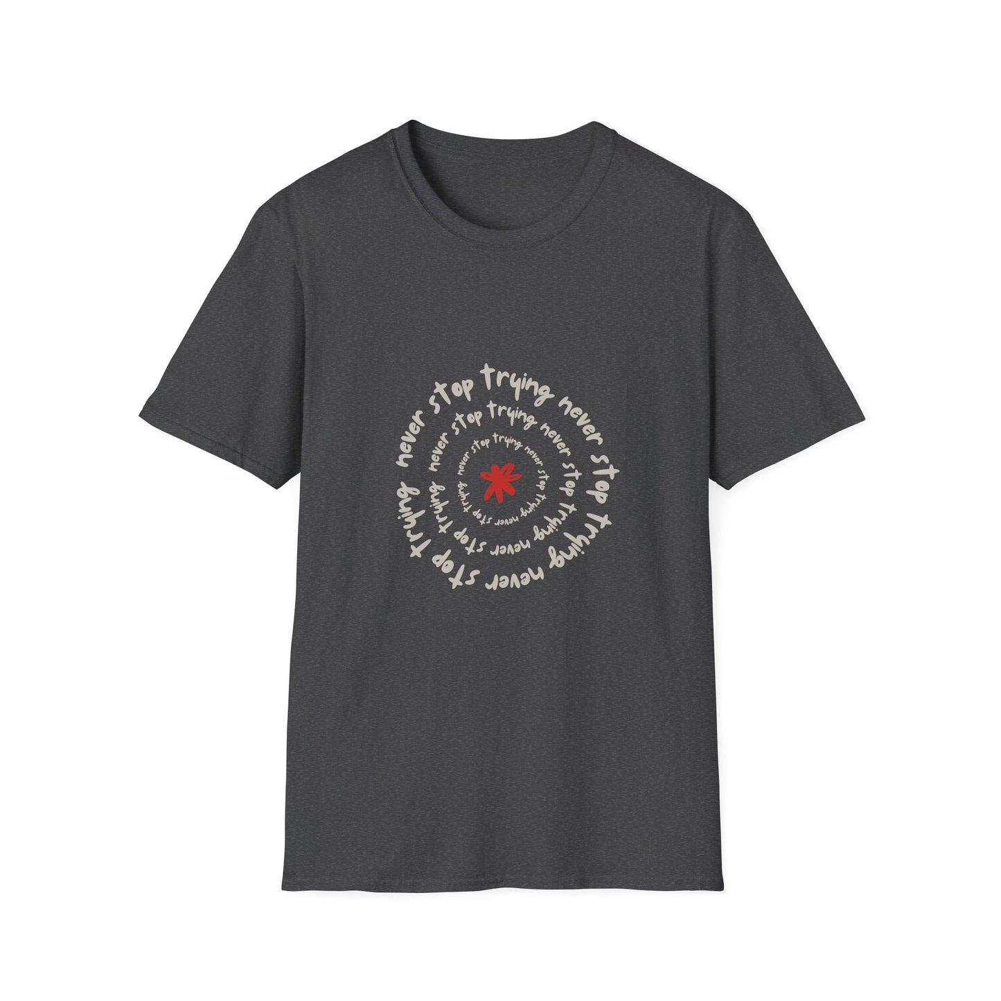 Inspirational Unisex Softstyle T-Shirt - "Never Stop Trying" Motivational Tee