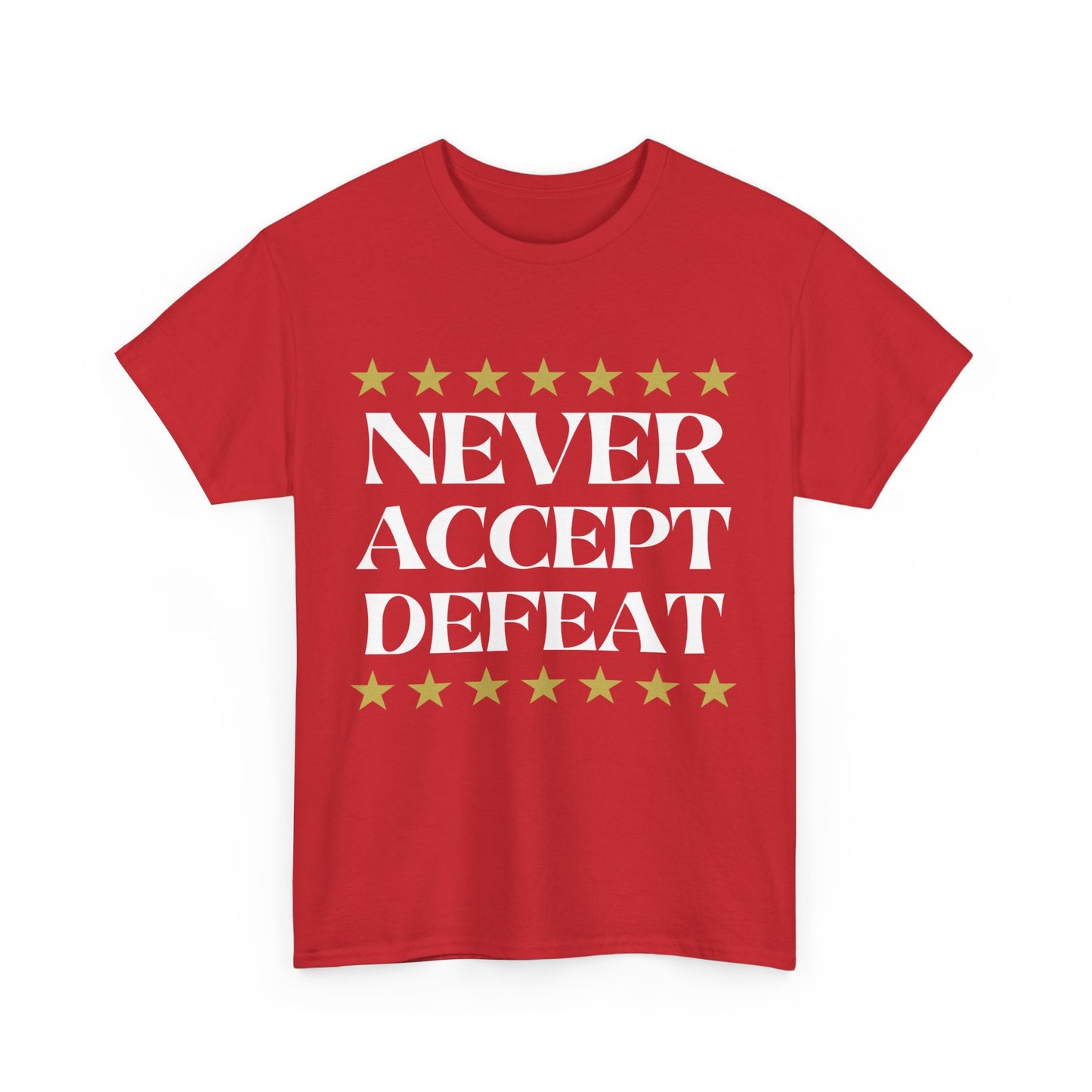 Never Accept Defeat Unisex Heavy Cotton Tee