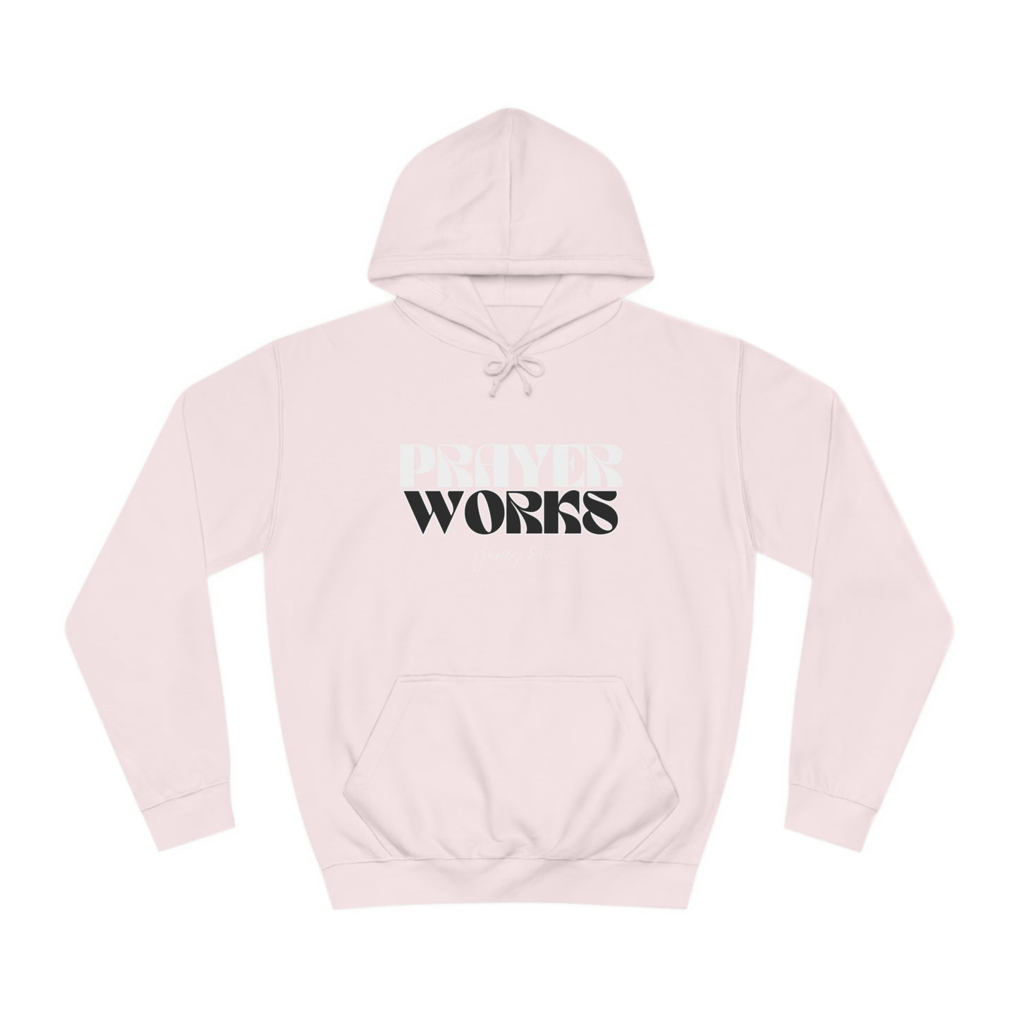 Prayer Works Unisex College Hoodie