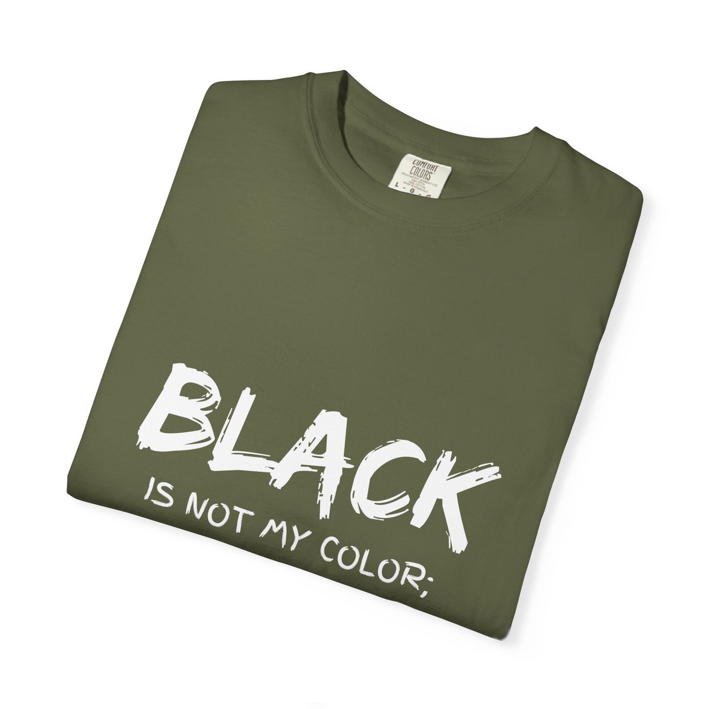 Inspirational Unisex T-shirt - "BLACK is Not My Color; It's My Reality"