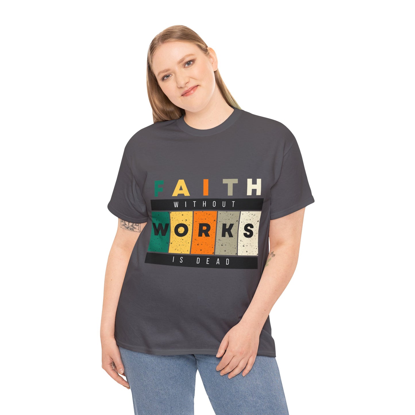 Faith Without Works Unisex Heavy Cotton Tee