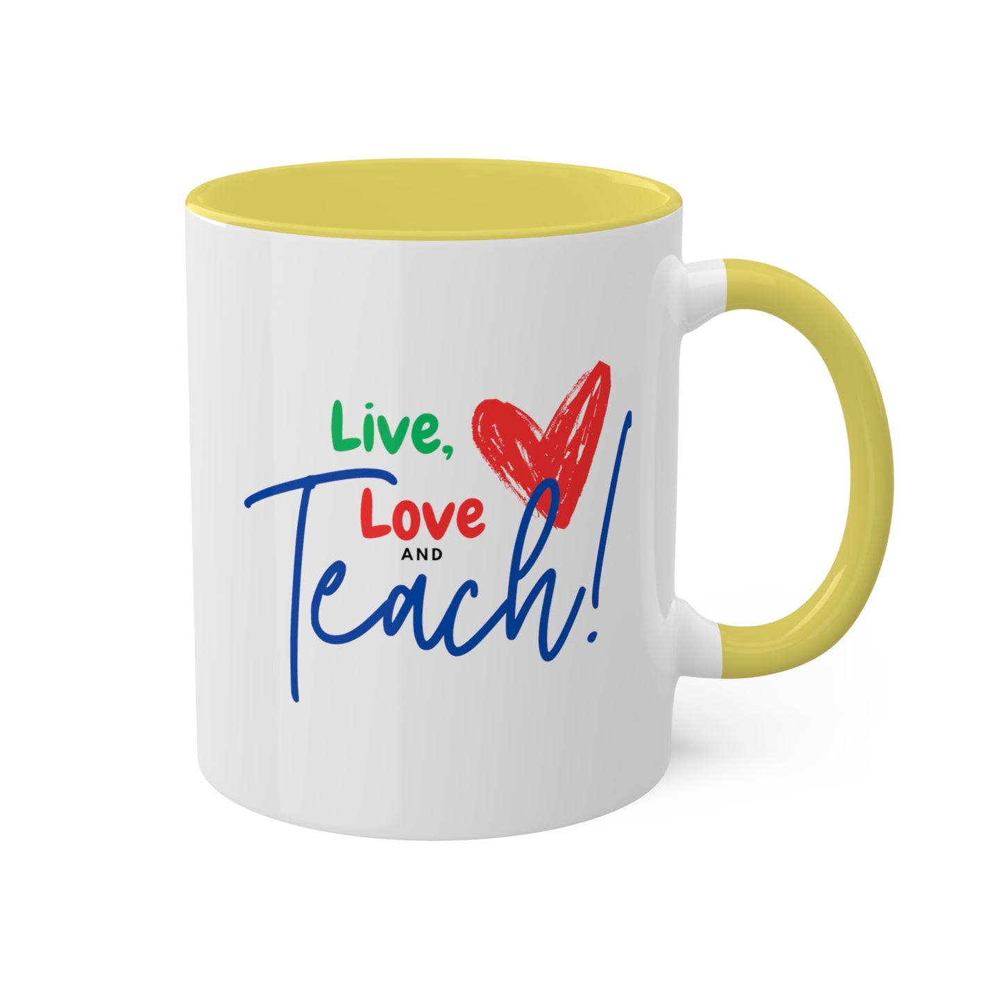 Teacher Series - Live Love Teach Colorful Mugs, 11oz