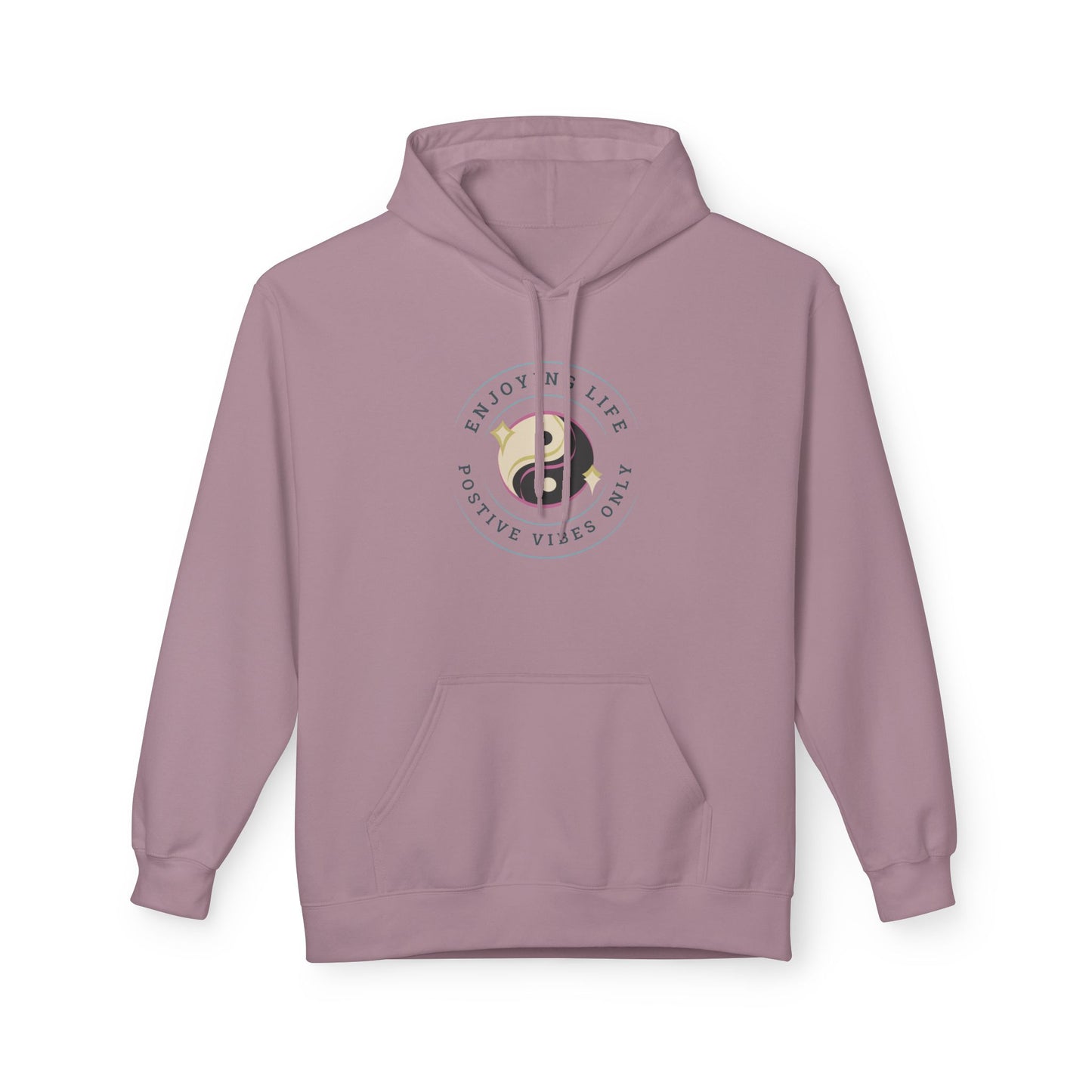 Positive Vibes Unisex Fleece Hoodie - Enjoy Life & Stay Positive