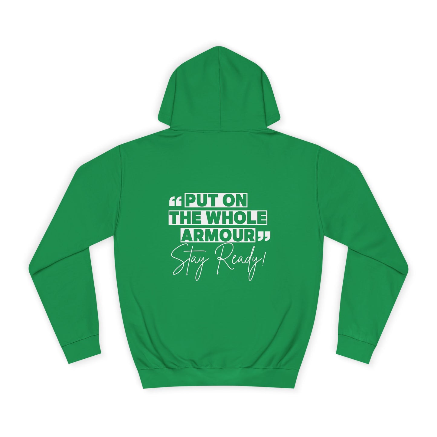 Motivational Unisex College Hoodie - 'Put on the Whole Armour, Stay Ready!'