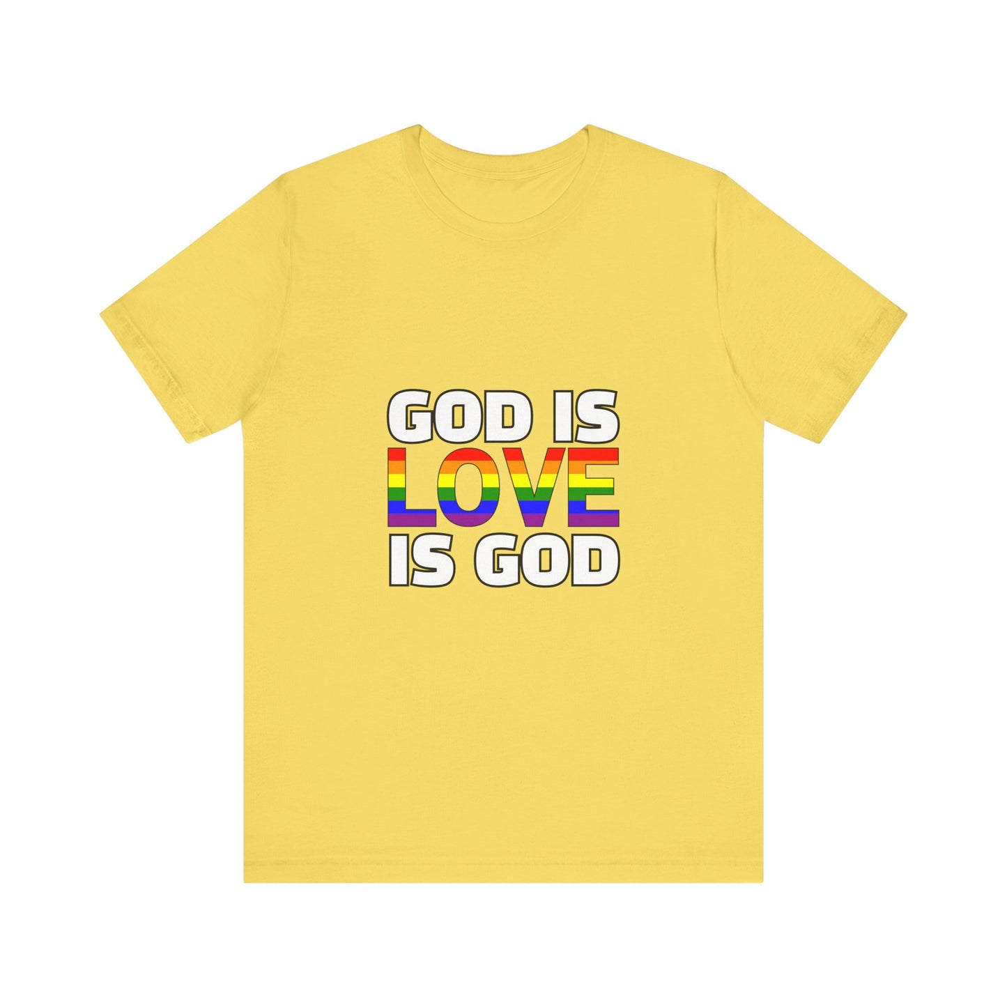 Pride Message Unisex Tee - 'God is Love is God'