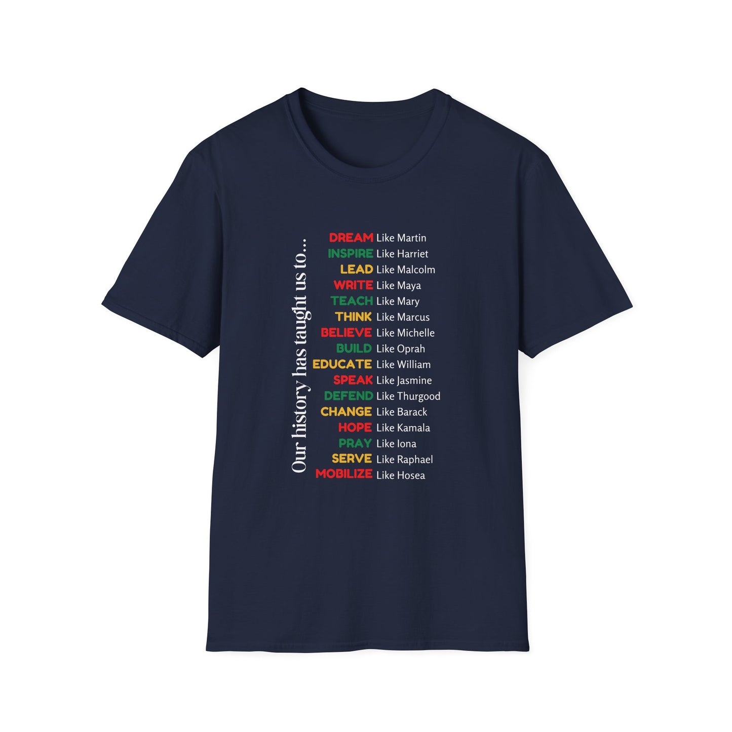 Inspirational Unisex Softstyle T-Shirt - Celebrate Our History with Empowering Messages