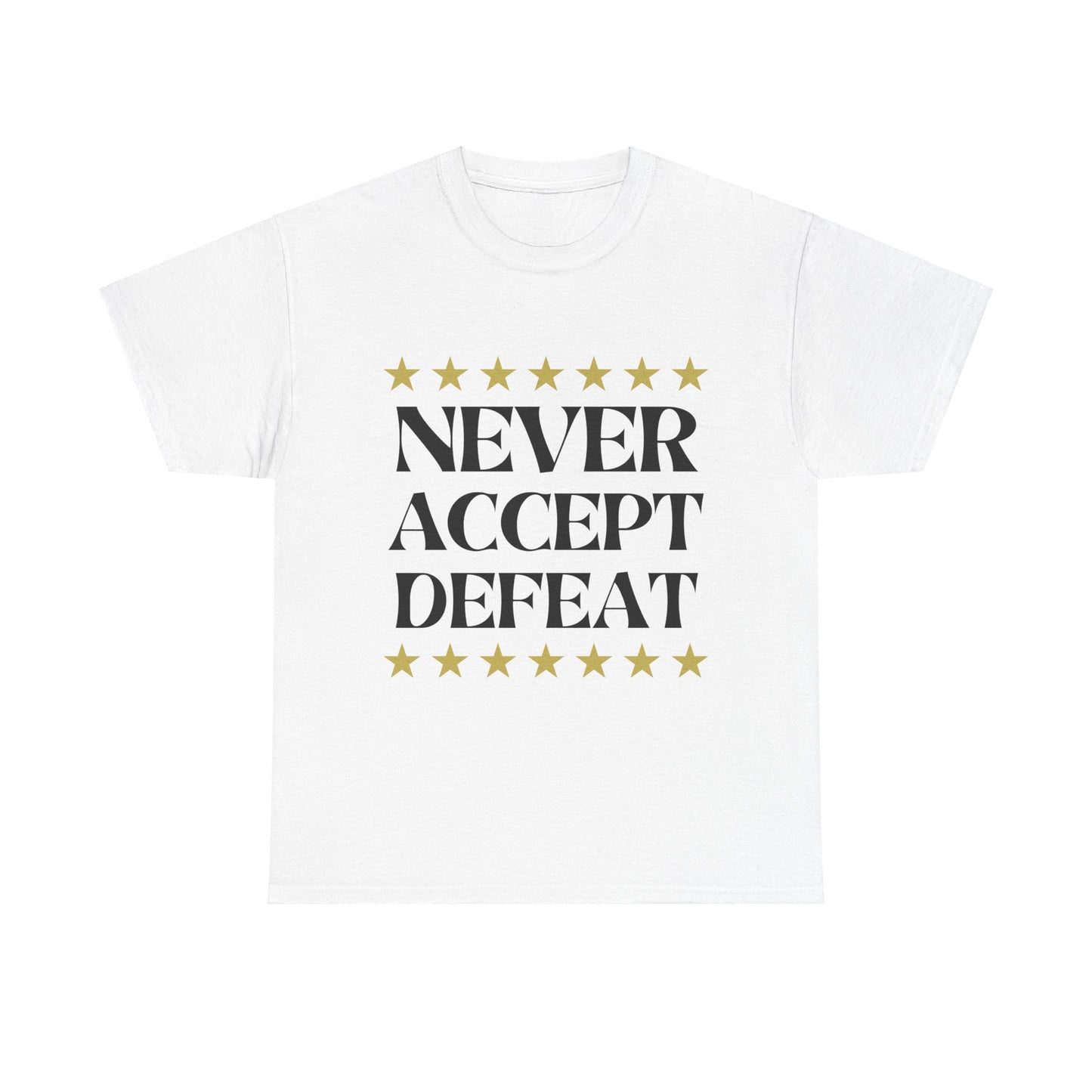 Never Accept Defeat Unisex Heavy Cotton Tee