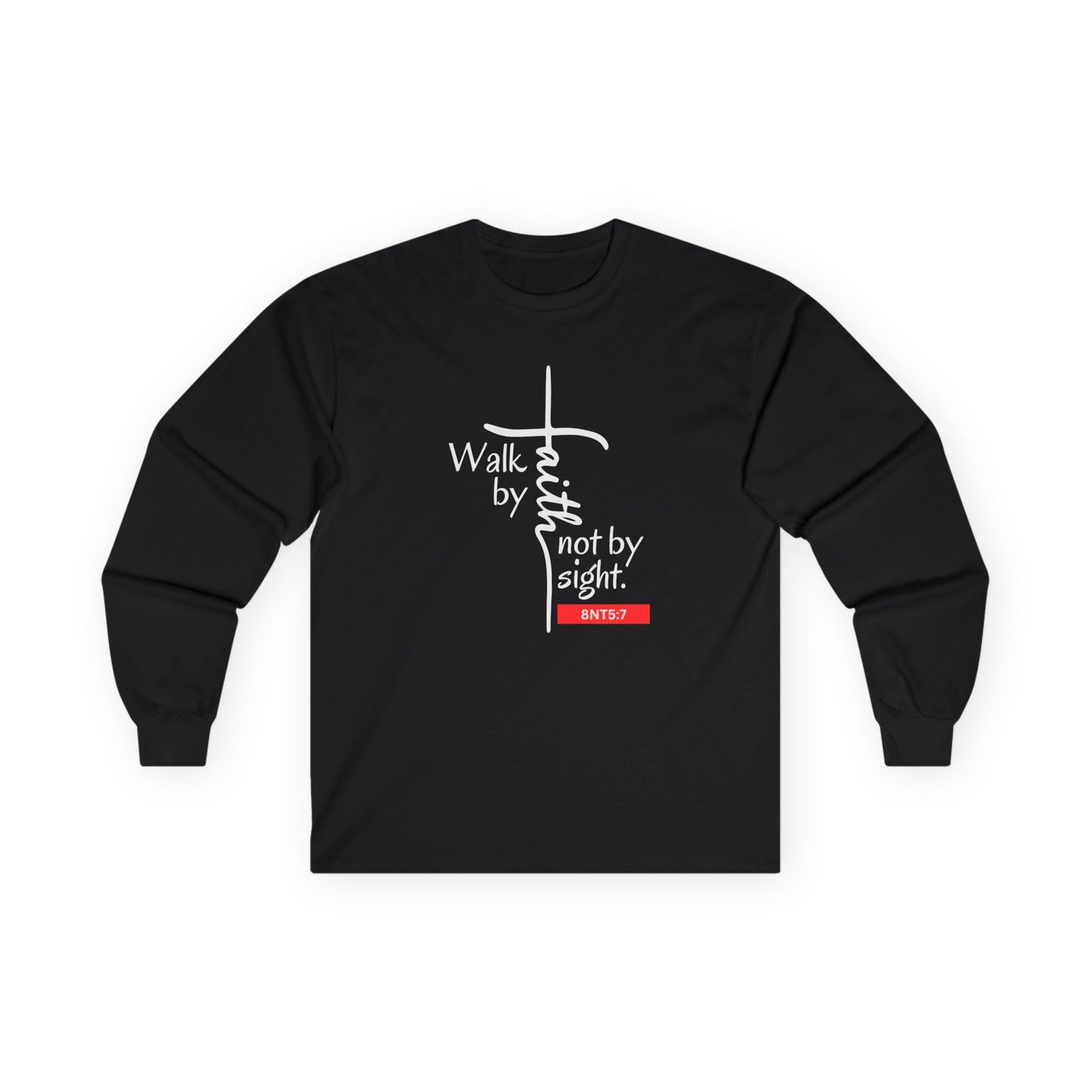 Walk by Faith Unisex Ultra Cotton Long Sleeve Tee