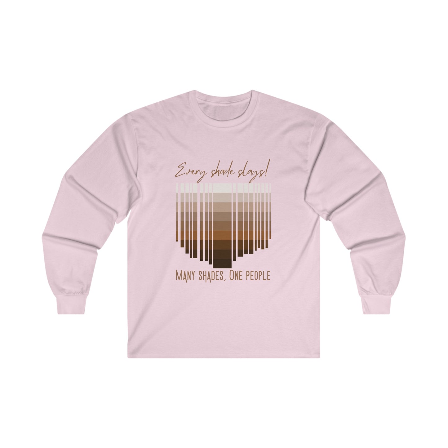 Every Shade Slays Unisex Ultra Cotton Long Sleeve Tee