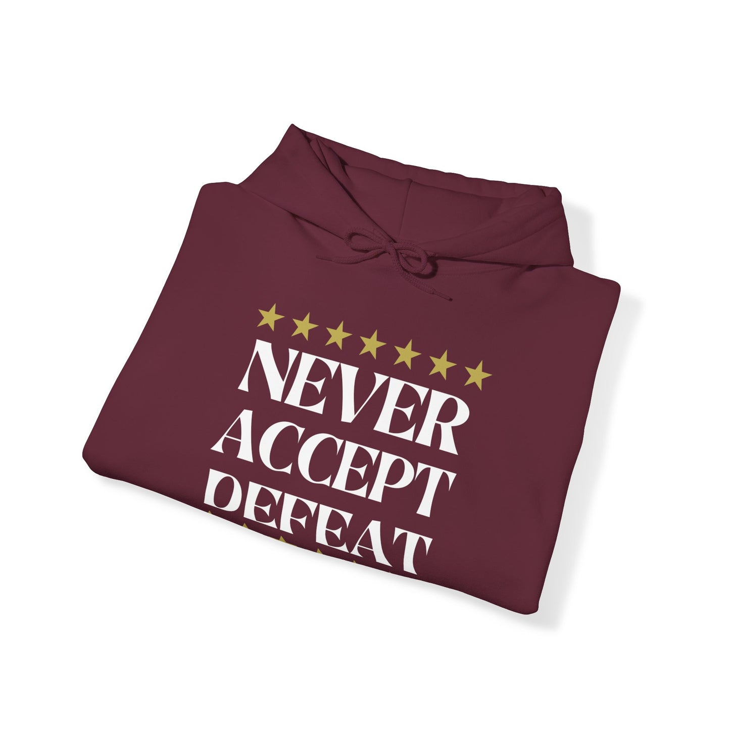 Never Accept Defeat Unisex Heavy Blend™ Hooded Sweatshirt