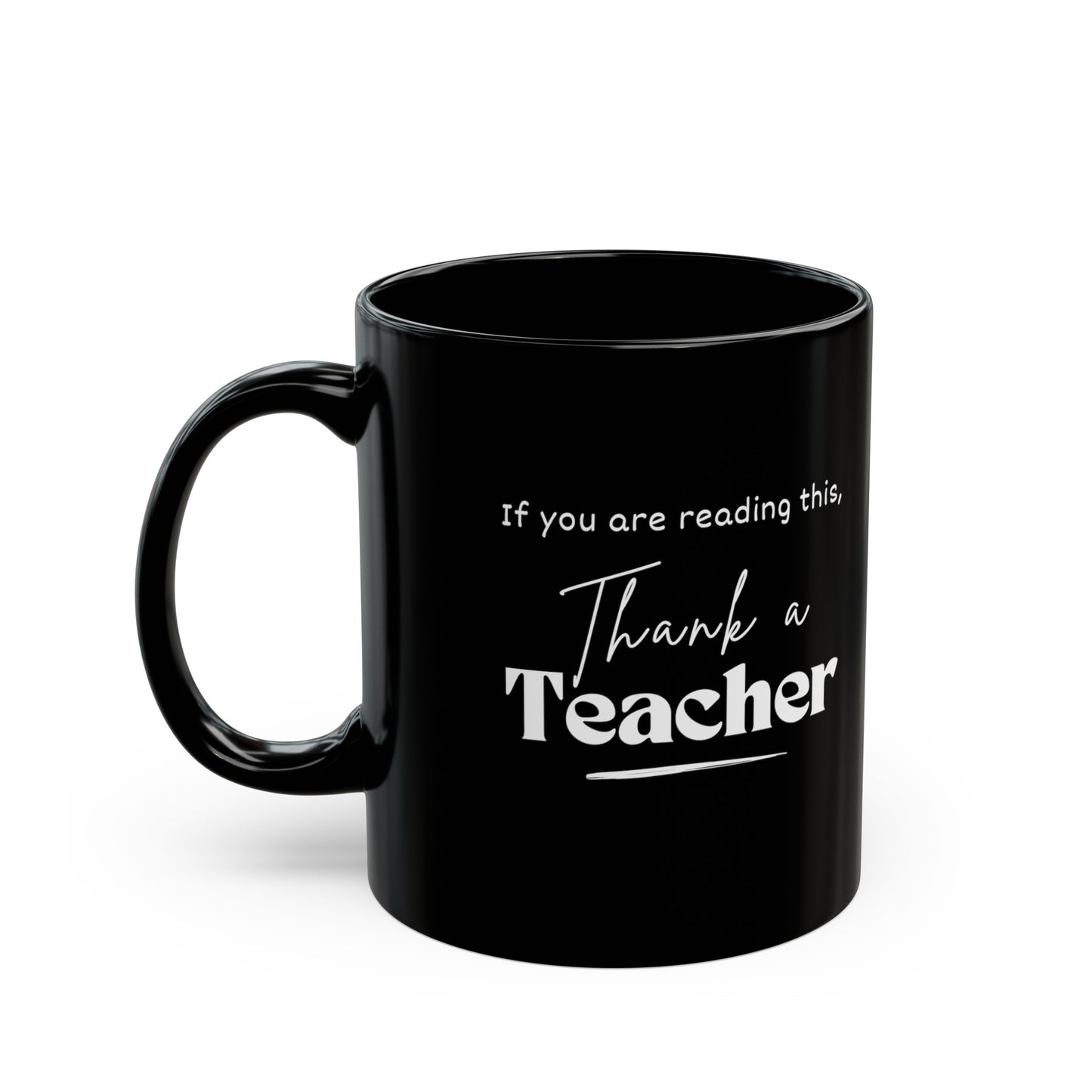 Teacher Series - Thank a Teacher Black Mug (11oz, 15oz)