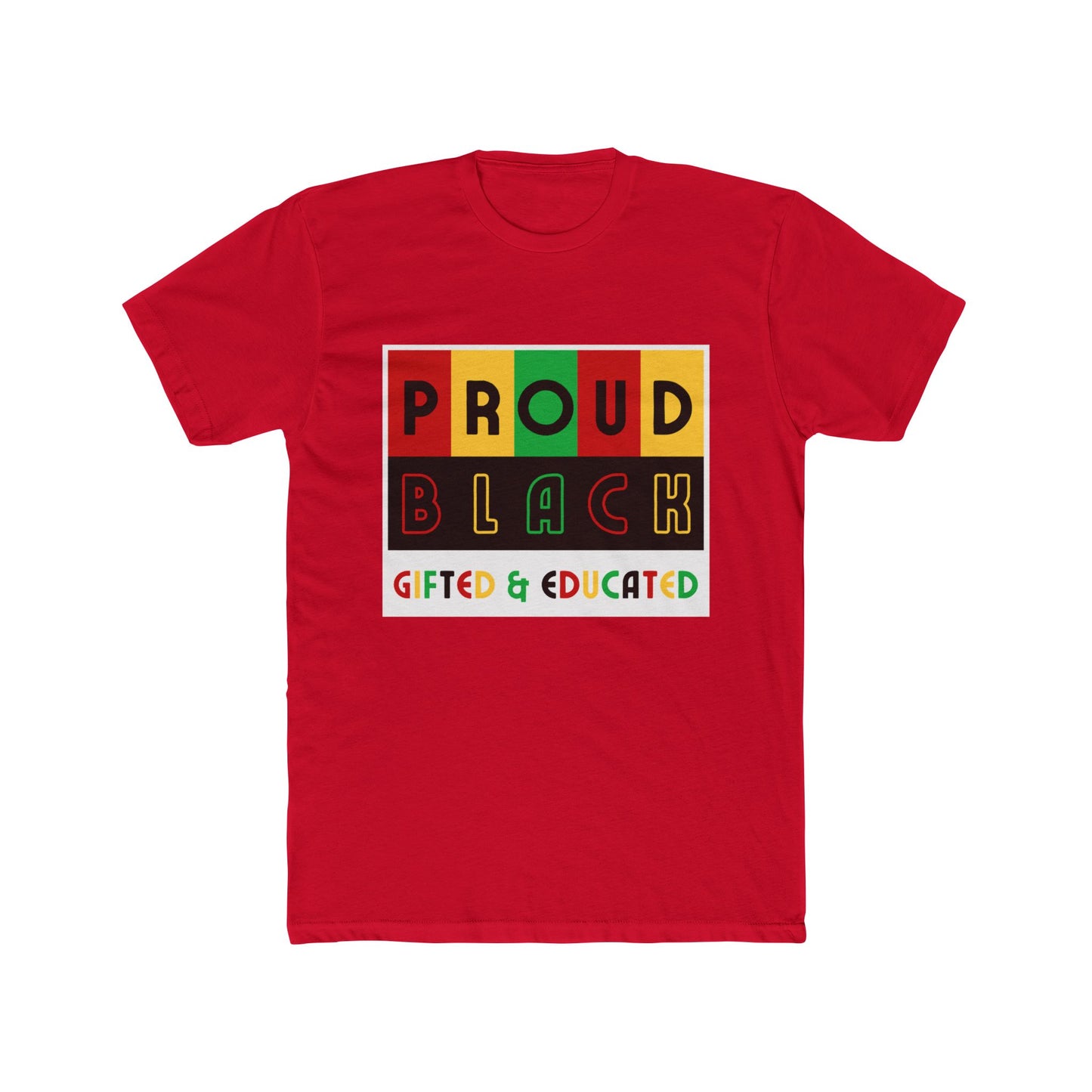 Proud Black Gifted & Educated Unisex Cotton Crew Tee