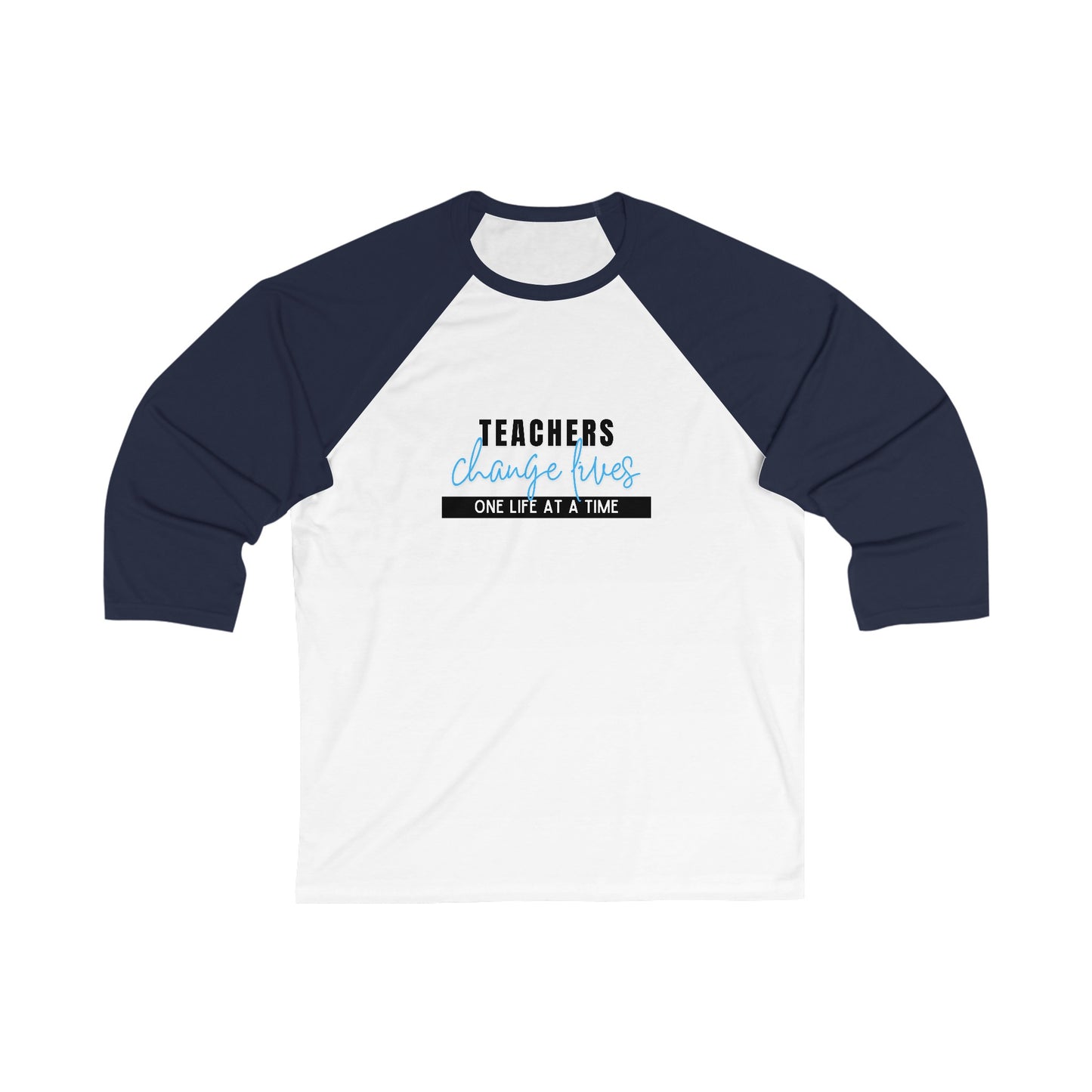 Teachers Change Lives Unisex 3\4 Sleeve Baseball Tee