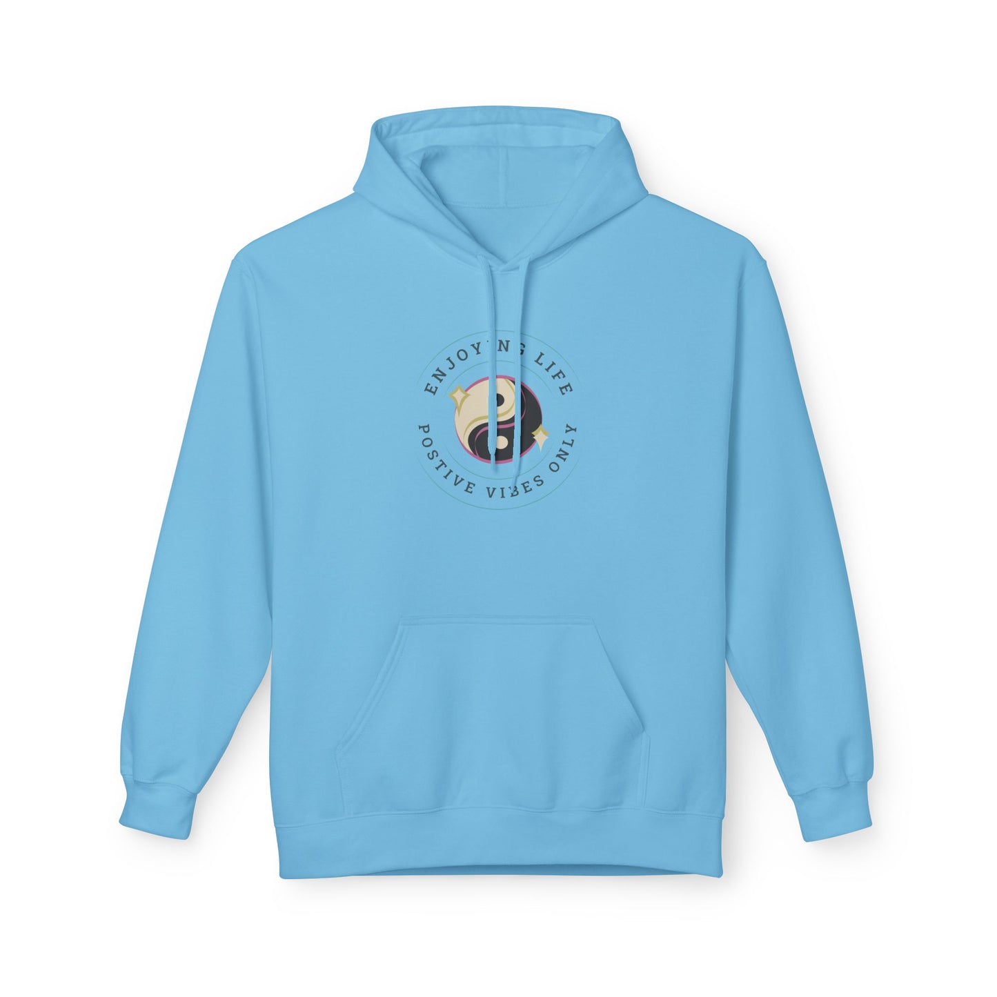 Positive Vibes Unisex Fleece Hoodie - Enjoy Life & Stay Positive