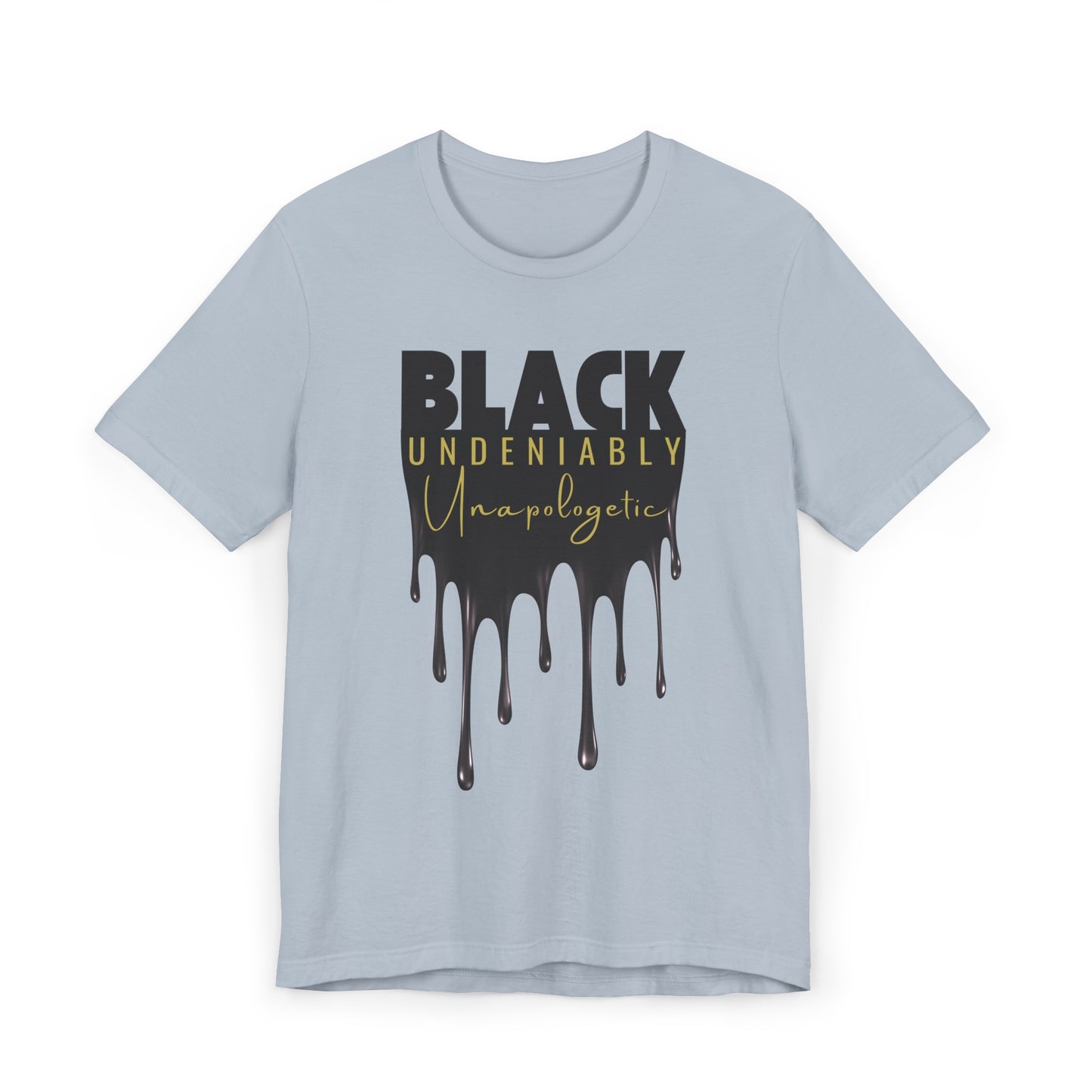 Black Undeniably Unapologetic Unisex Jersey T-Shirt