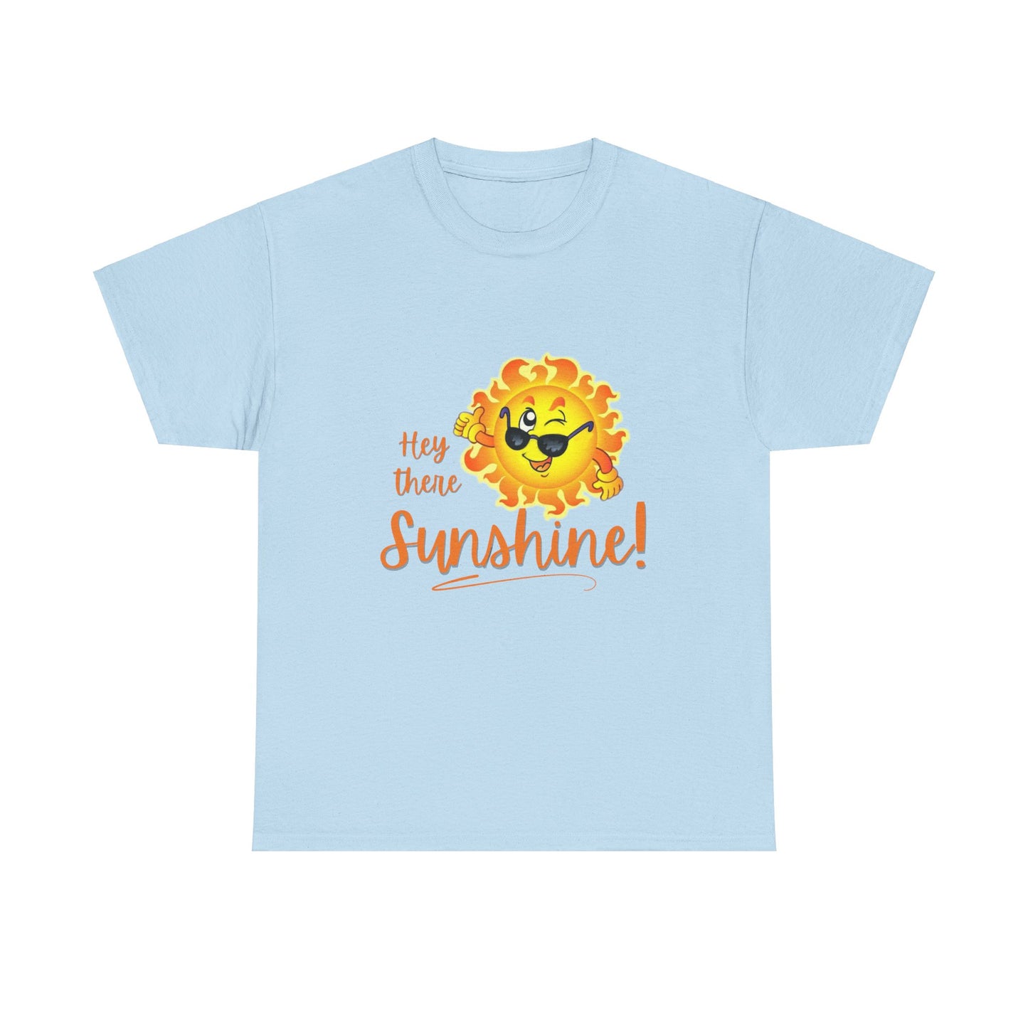 Hey Sunshine Unisex Heavy Cotton Tee