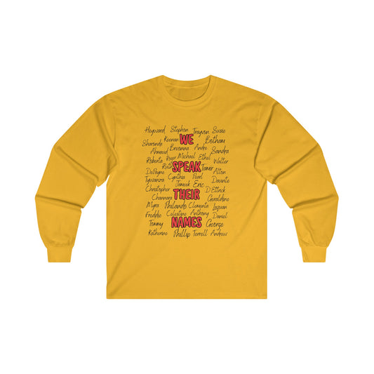 We Speak Their Names Unisex Ultra Cotton Long Sleeve Tee