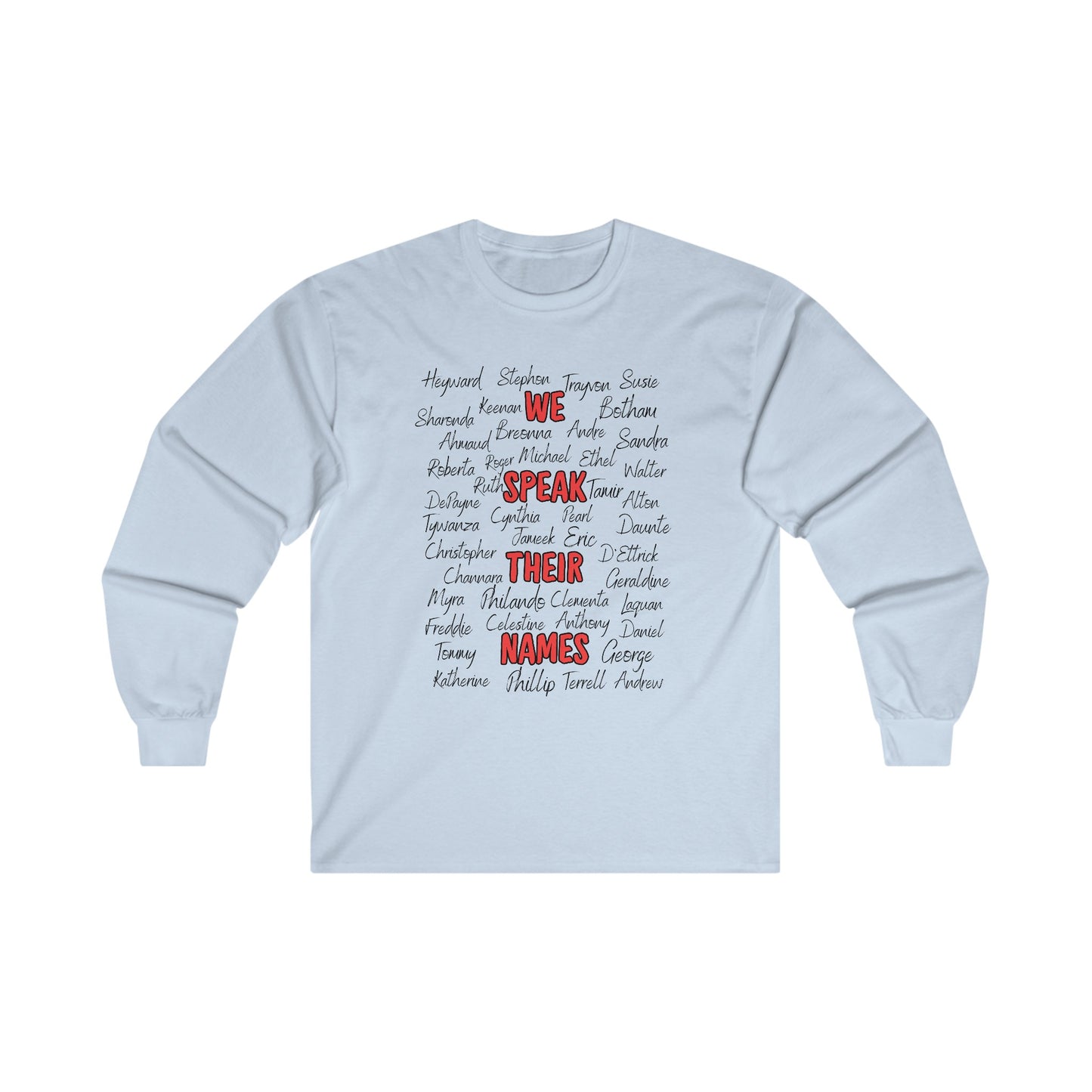 We Speak Their Names Unisex Ultra Cotton Long Sleeve Tee