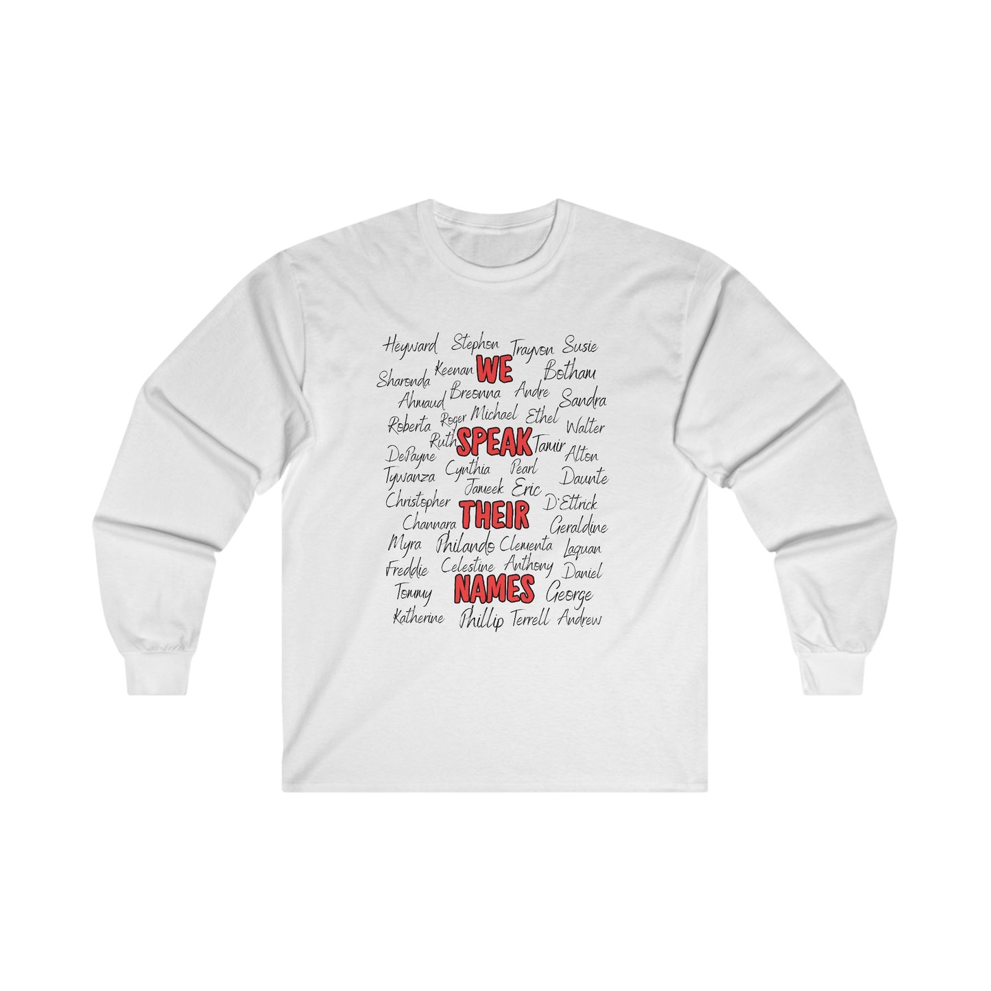 We Speak Their Names Unisex Ultra Cotton Long Sleeve Tee