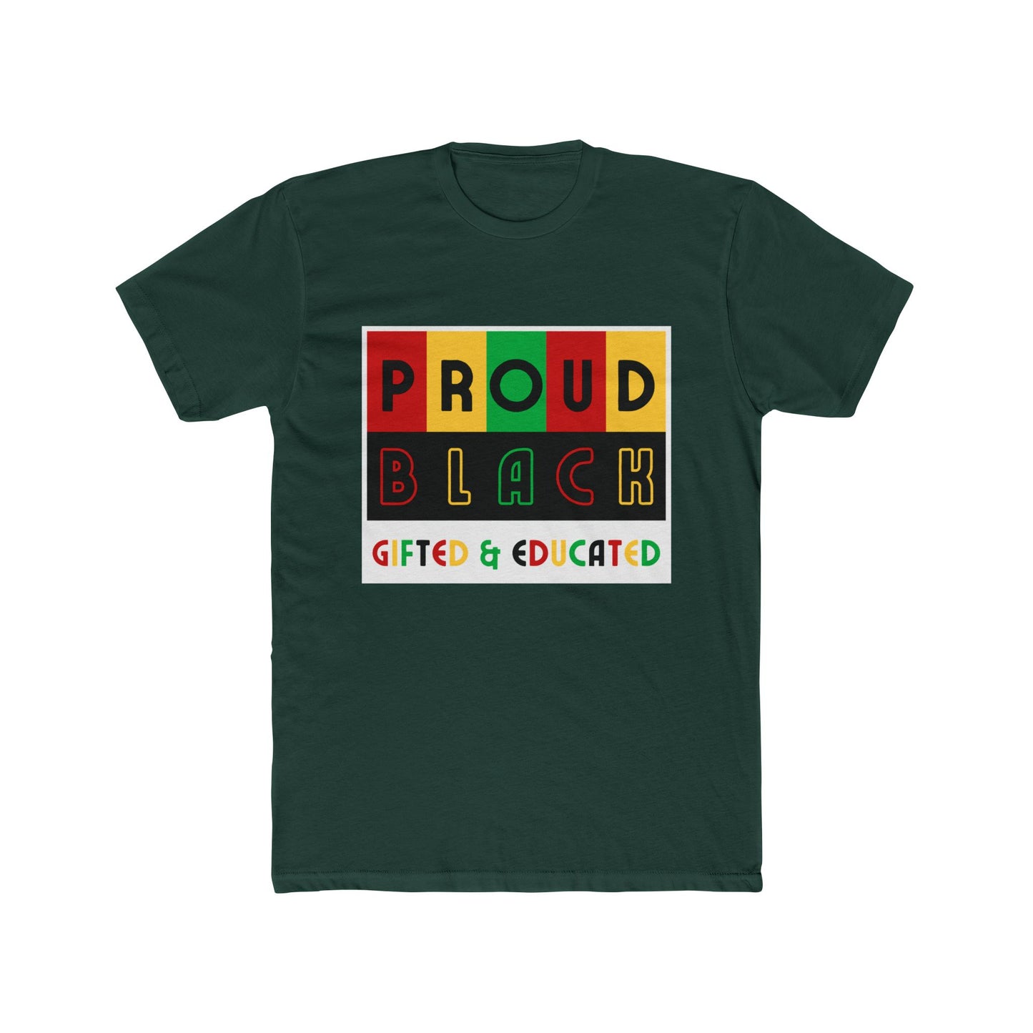 Proud Black Gifted & Educated Unisex Cotton Crew Tee