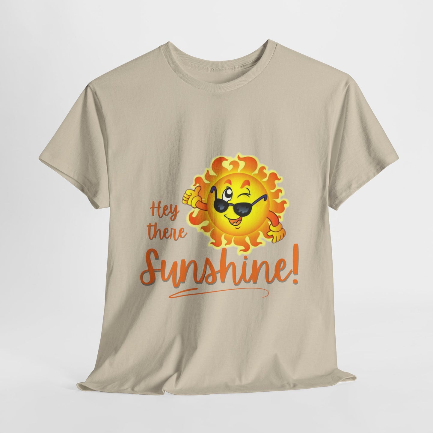 Hey Sunshine Unisex Heavy Cotton Tee