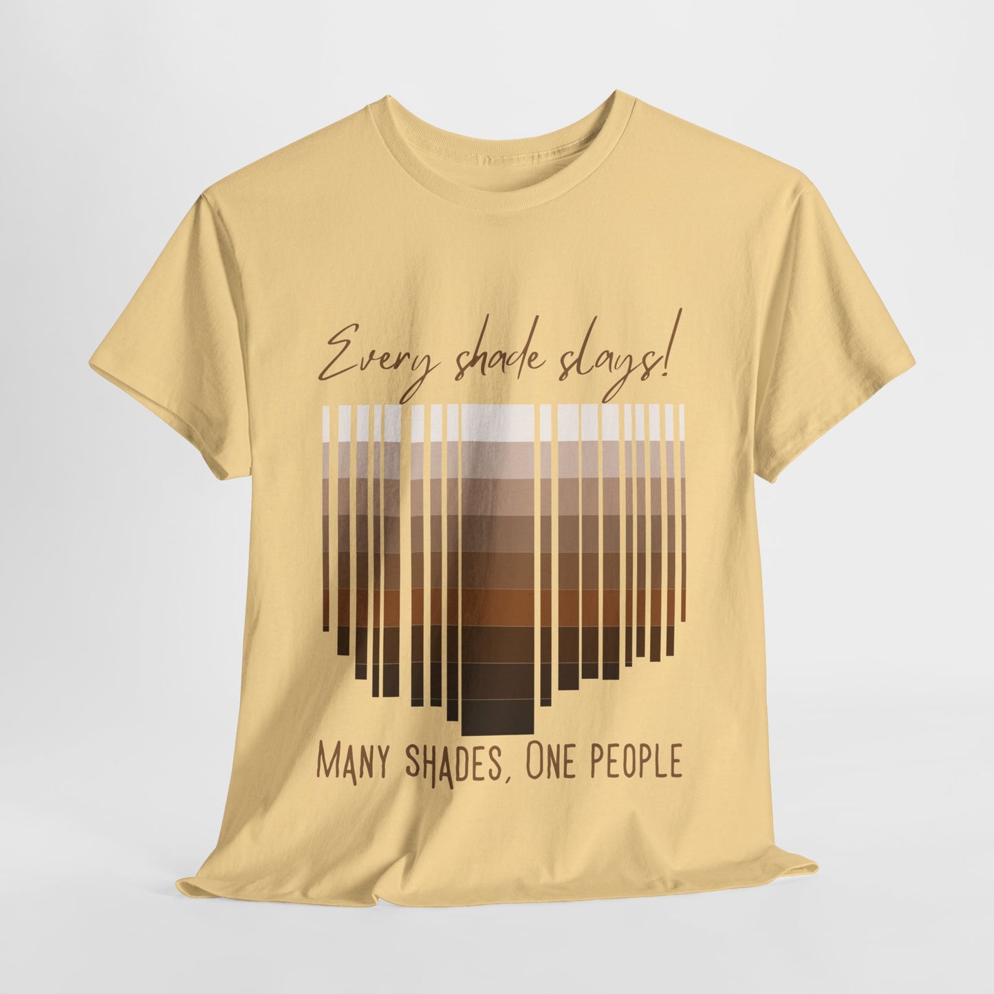 Every Shade Slays Unisex Heavy Cotton Tee