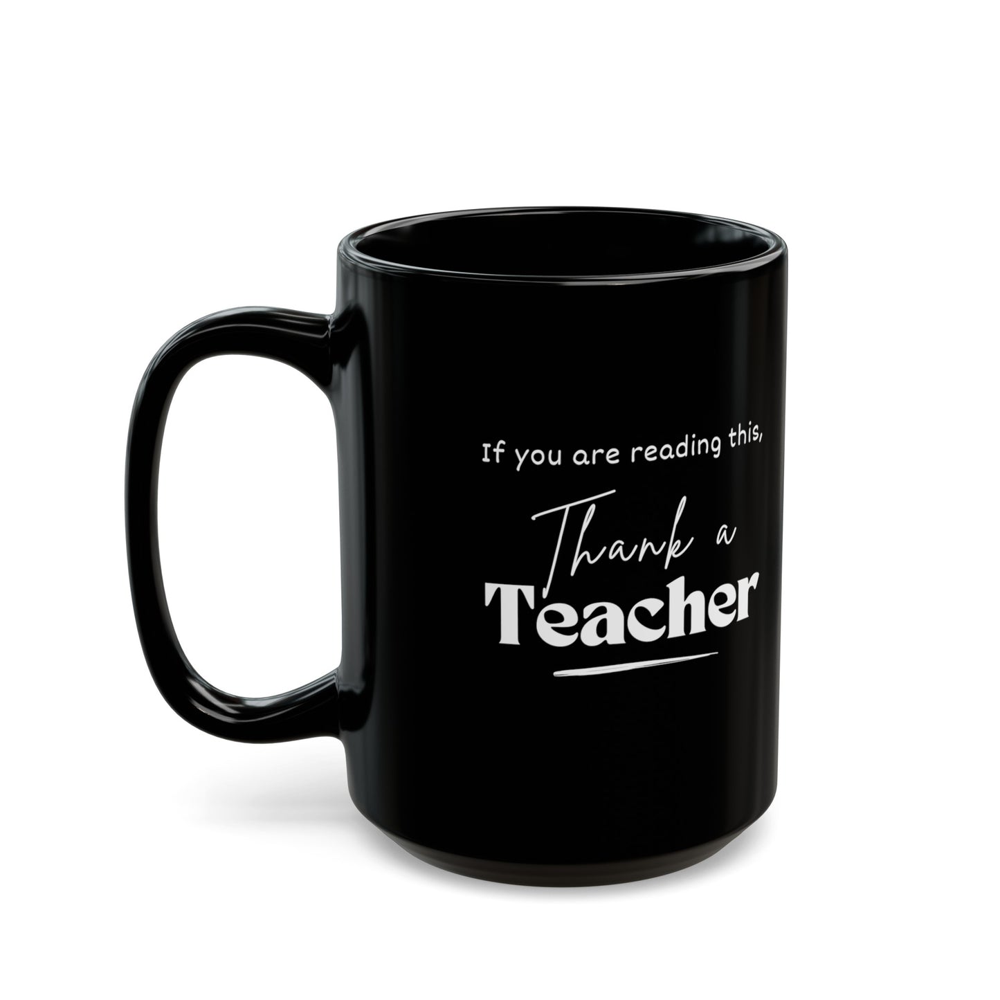 Teacher Series - Thank a Teacher Black Mug (11oz, 15oz)