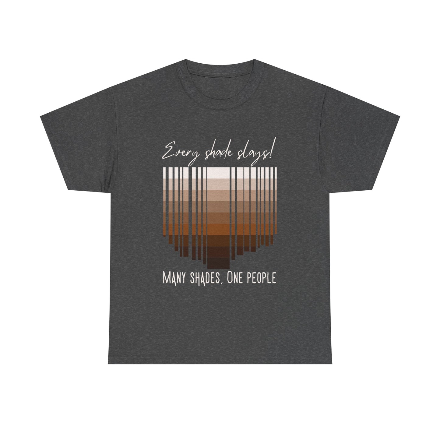 Every Shade Slays Unisex Heavy Cotton Tee