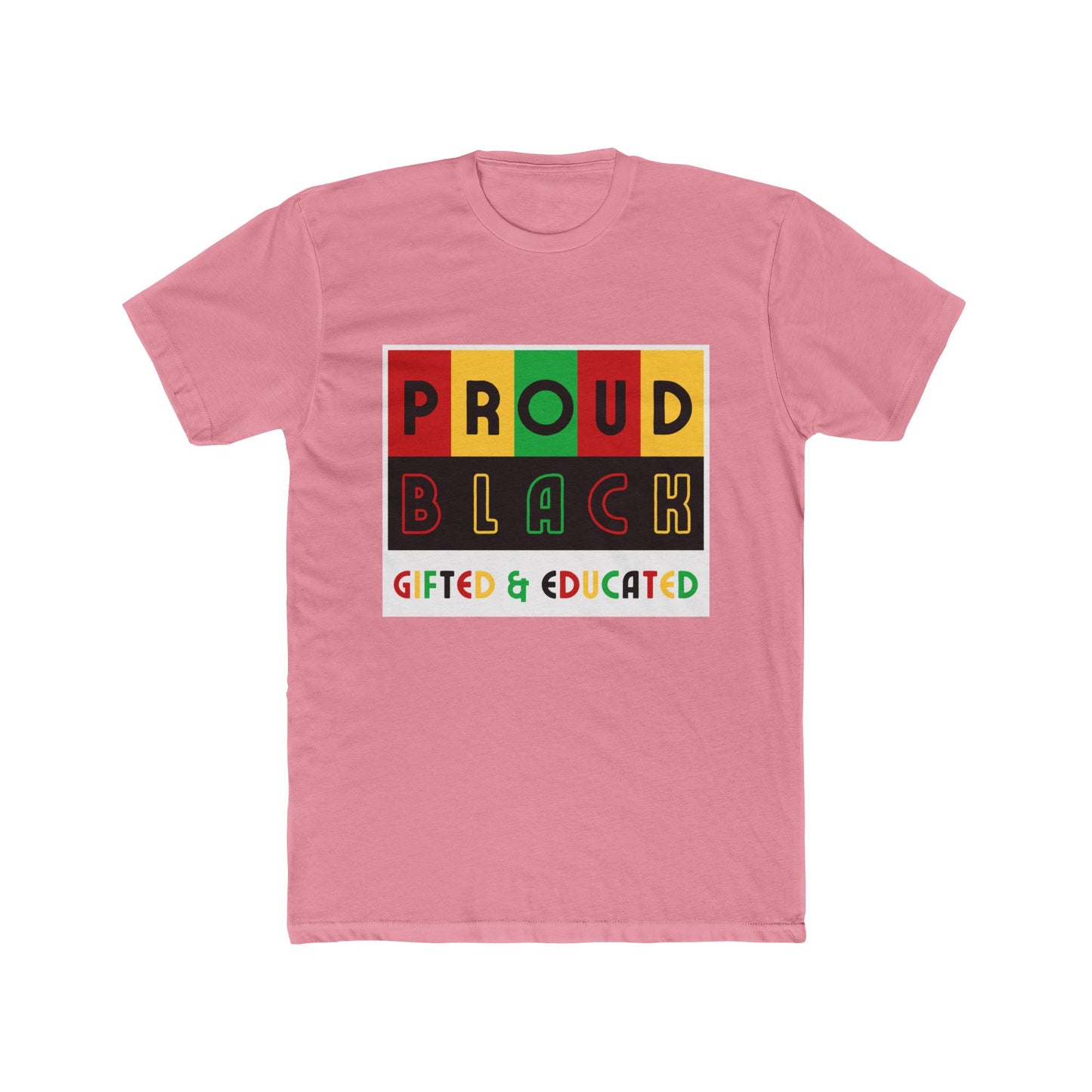 Proud Black Gifted & Educated Unisex Cotton Crew Tee