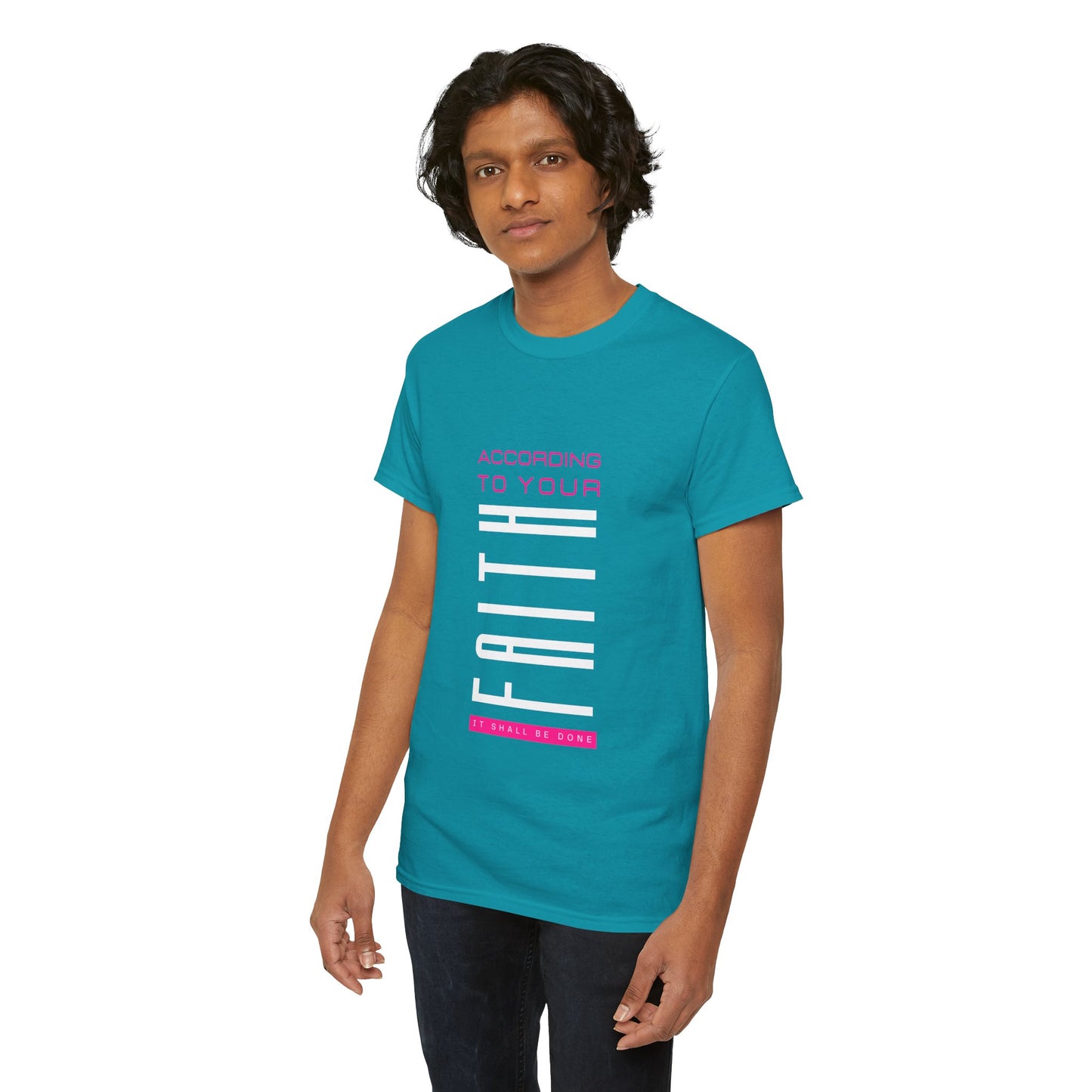 According to Your Faith Unisex Heavy Cotton Tee