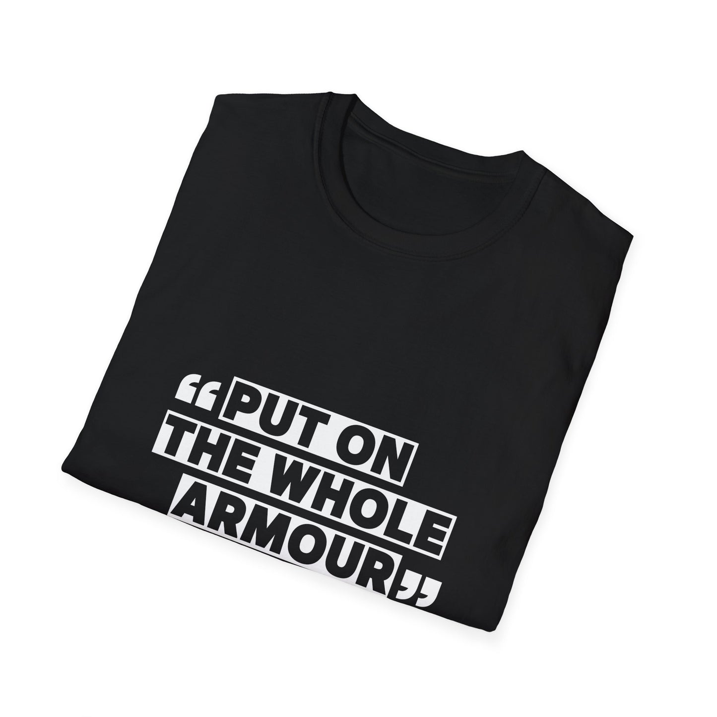 Inspirational Unisex Softstyle T-Shirt - 'Put on the Whole Armour'